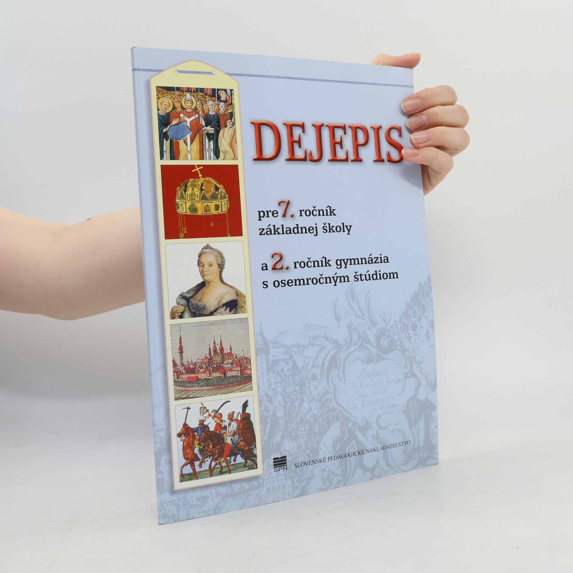 Collectif d'auteurs Dejepis pre 7. ročník základnej školy a 2. ročník gymnázia s osmeročnýcm štúdiom