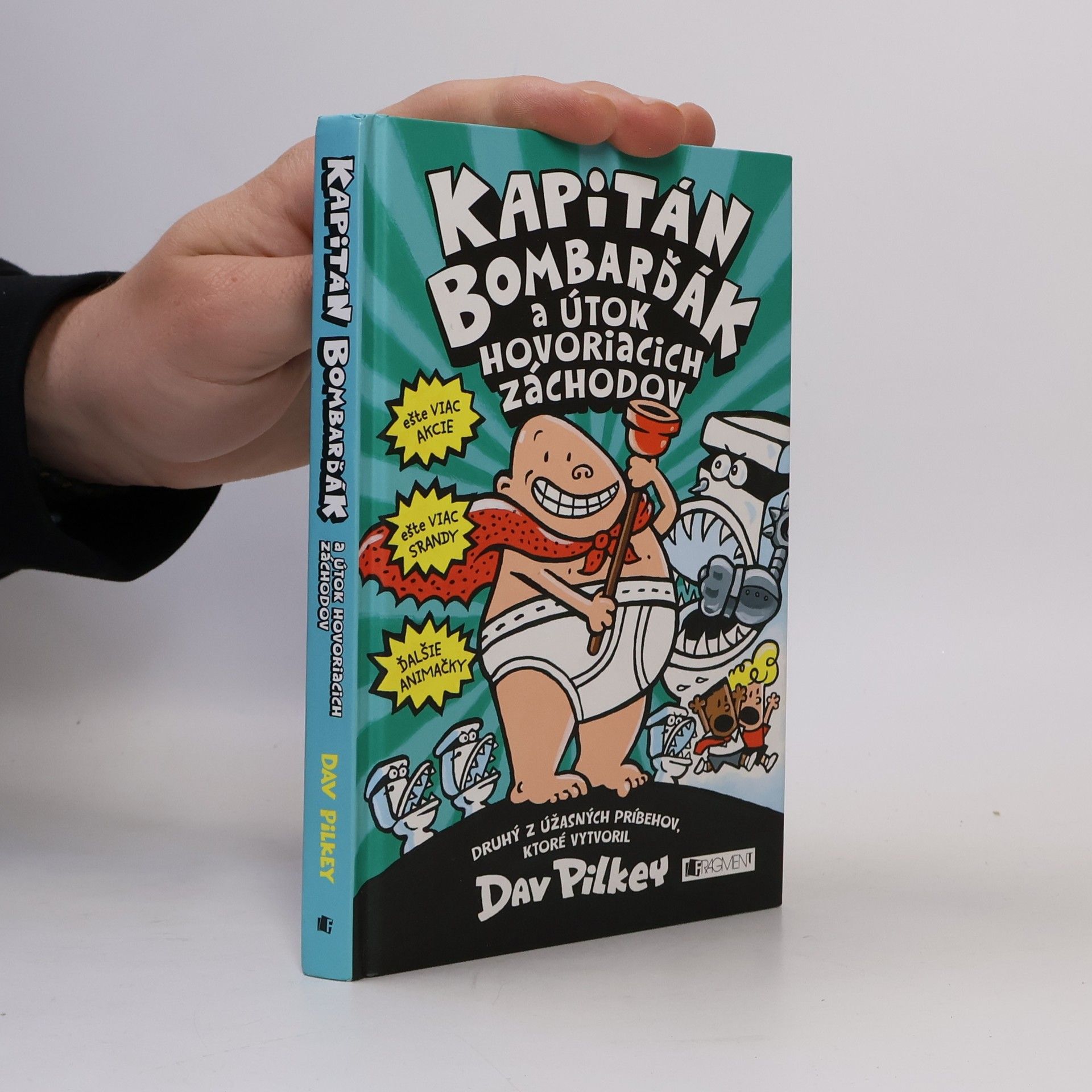 Dav Pilkey Kapitán Bombarďák a útok hovoriacich záchodov