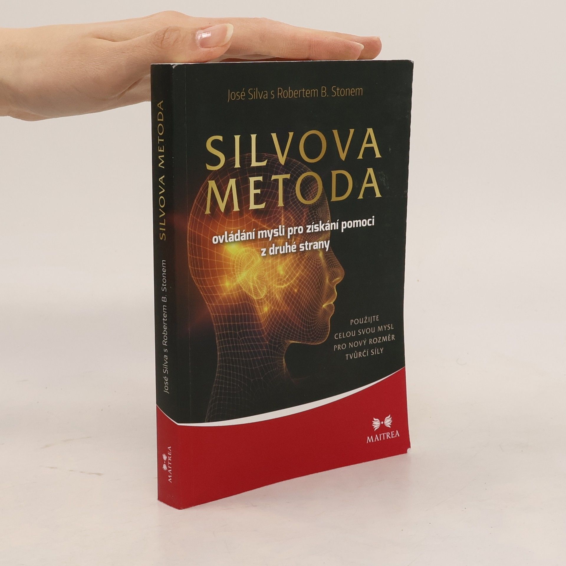 Robert Stone Silvova metoda ovládání mysli pro získání pomoci z druhé strany