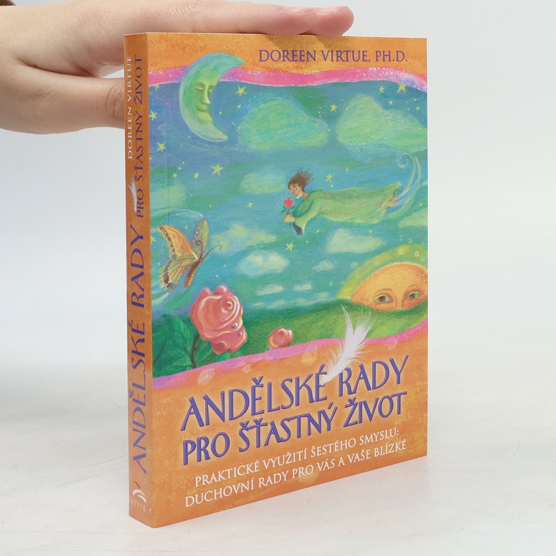 Doreen Virtue Andělské rady pro šťastný život