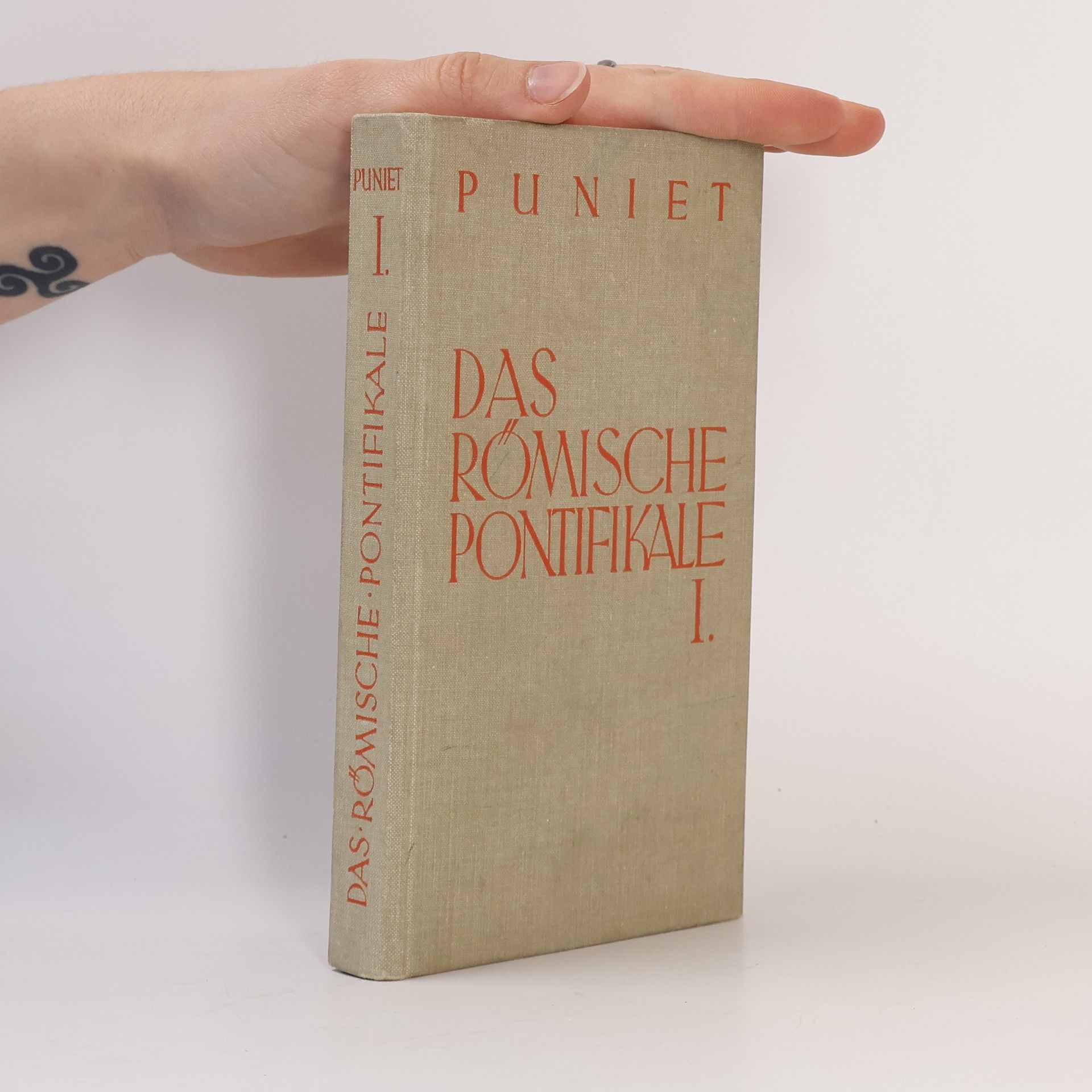 Pierre de Puniet Das römische Pontifikale : Geschichte und Kommentar. Band 1, Historische Einführung und Ordinationen