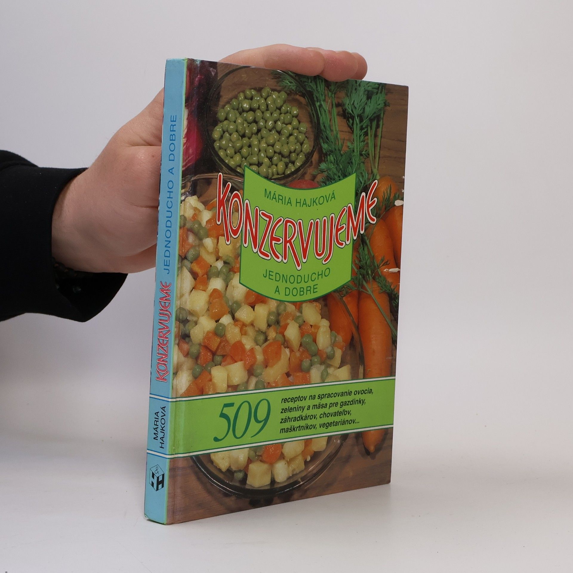 Mária Hajková Konzervujeme jednoducho a dobre