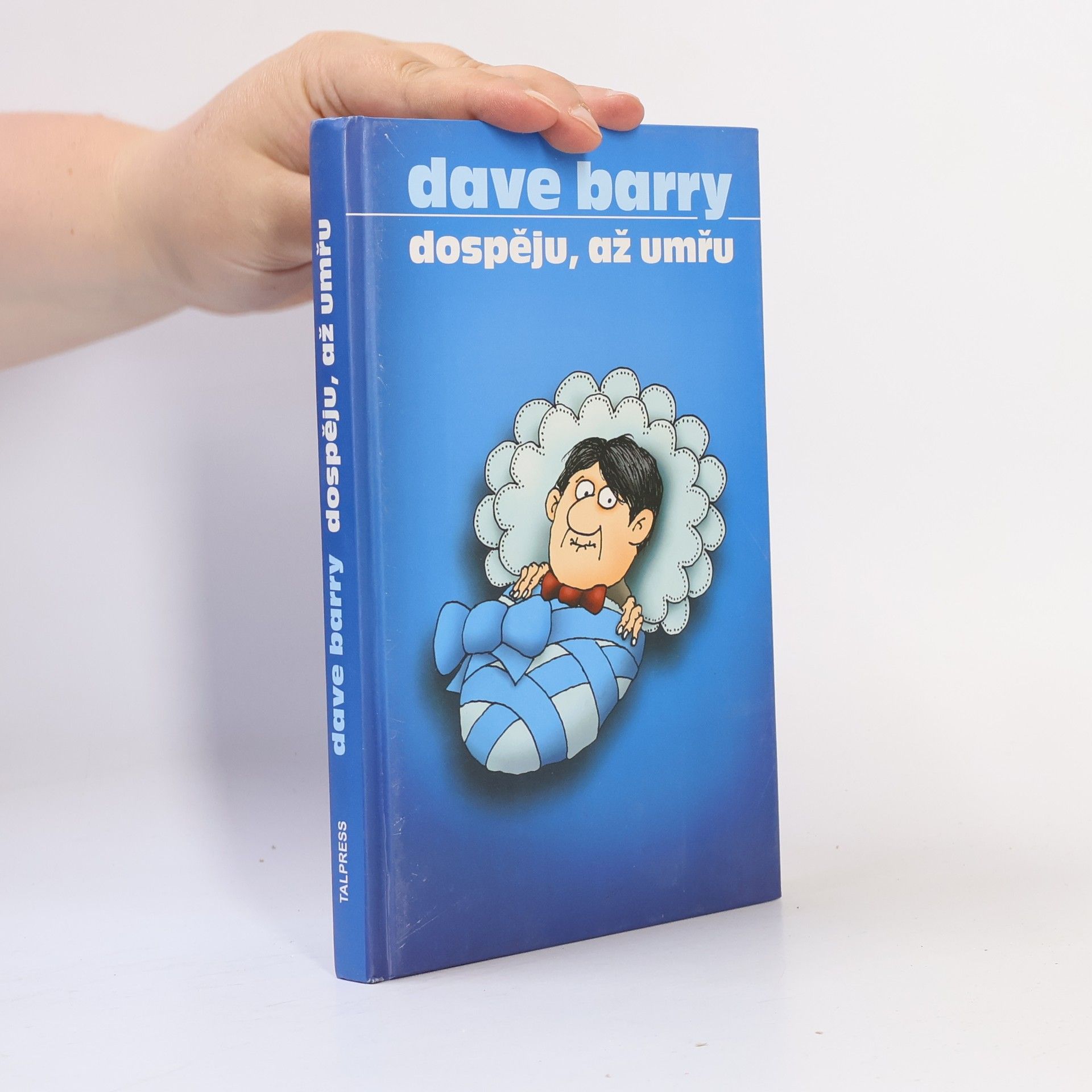 Dave Barry Dospěju, až umřu