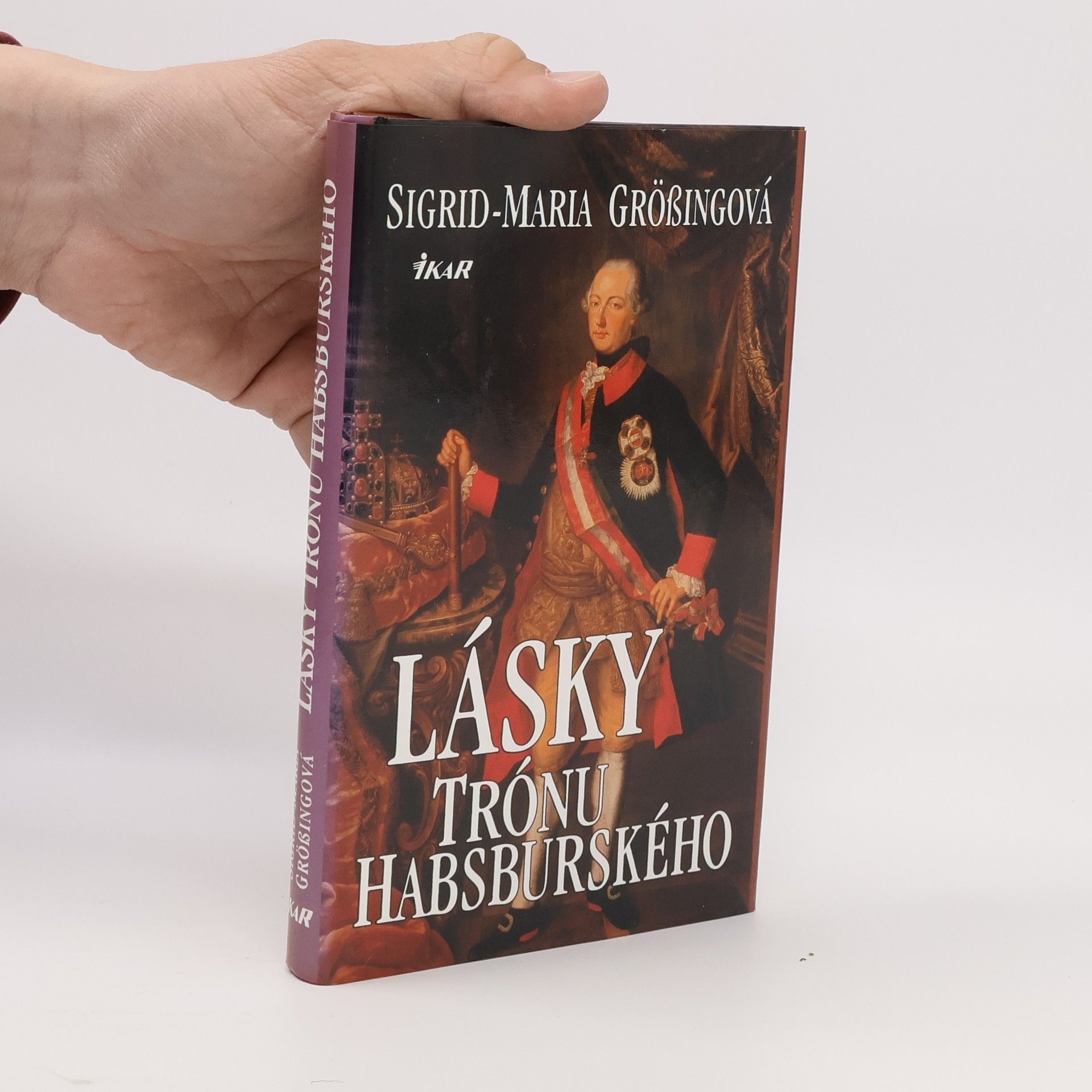 Sigrid-Maria Größing Lásky trónu Habsburského