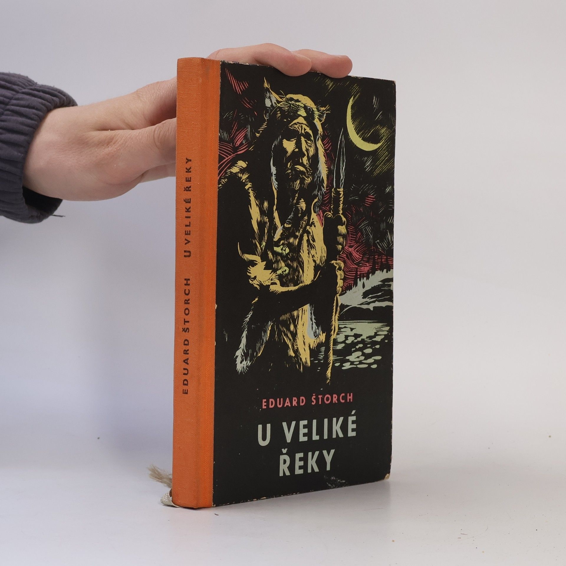 Eduard Štorch U Veliké řeky : Dobrodružství dávných lovců na Vltavě