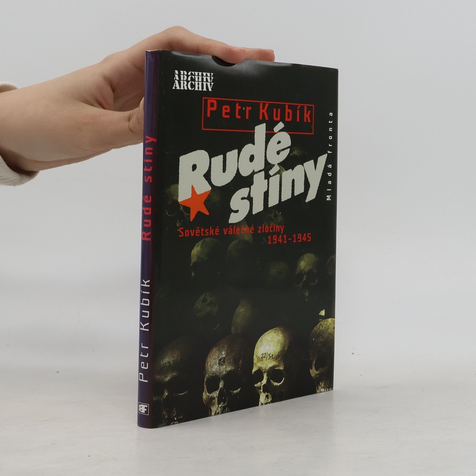 Petr Kubík Rudé stíny. Sovětské válečné zločiny 1941-1945