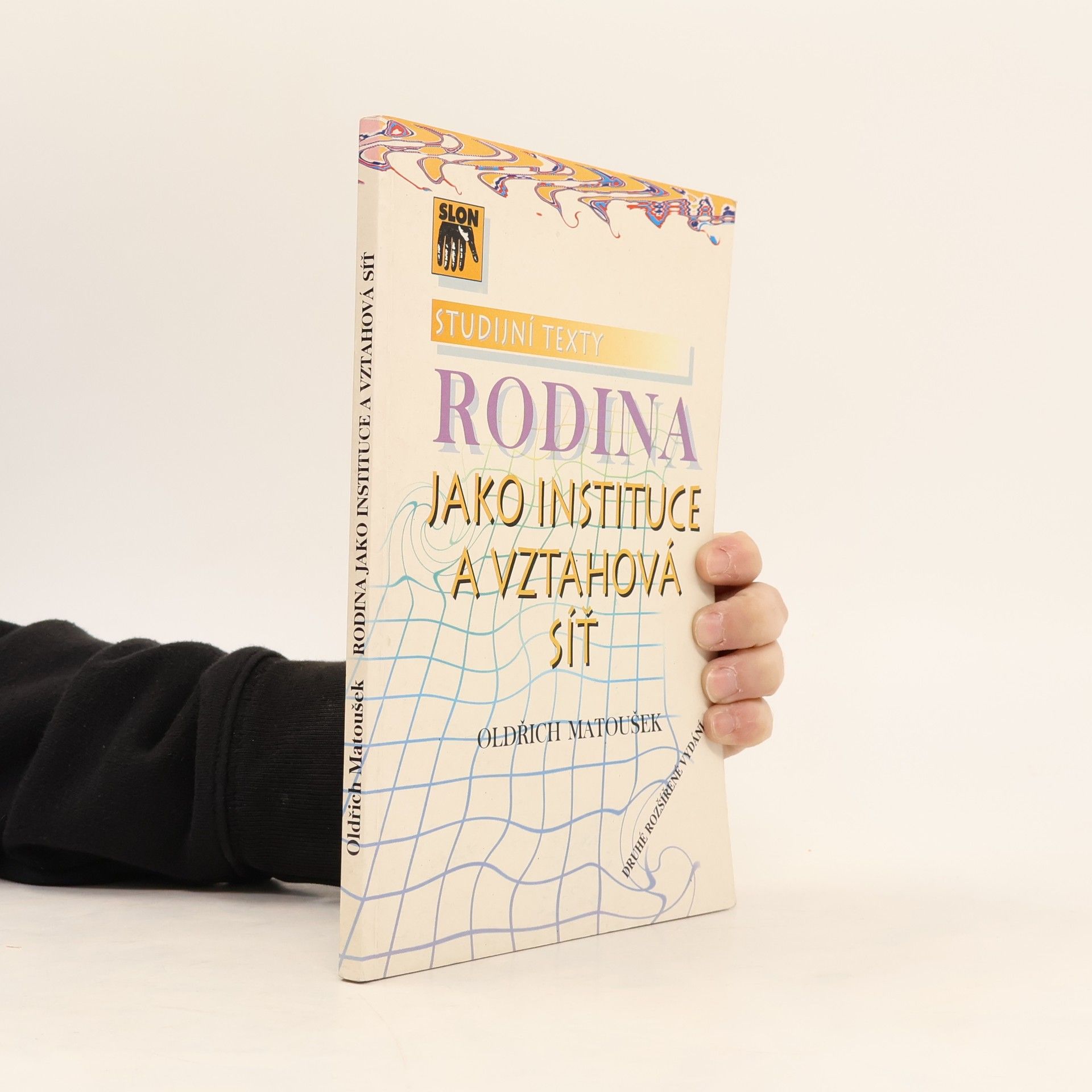 Oldřich Matoušek Rodina jako instituce a vztahová síť