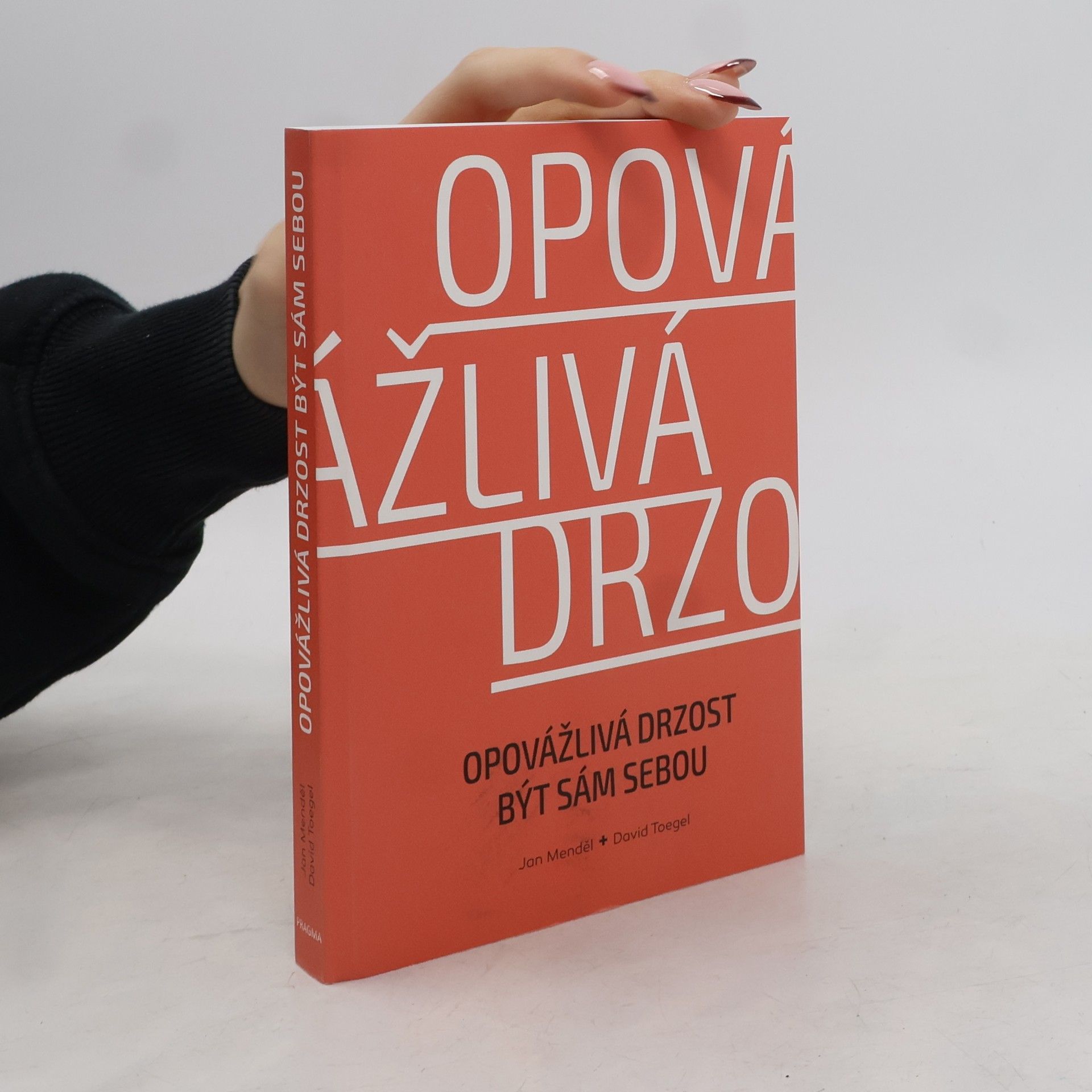 David Toegel Opovážlivá drzost být sám sebou