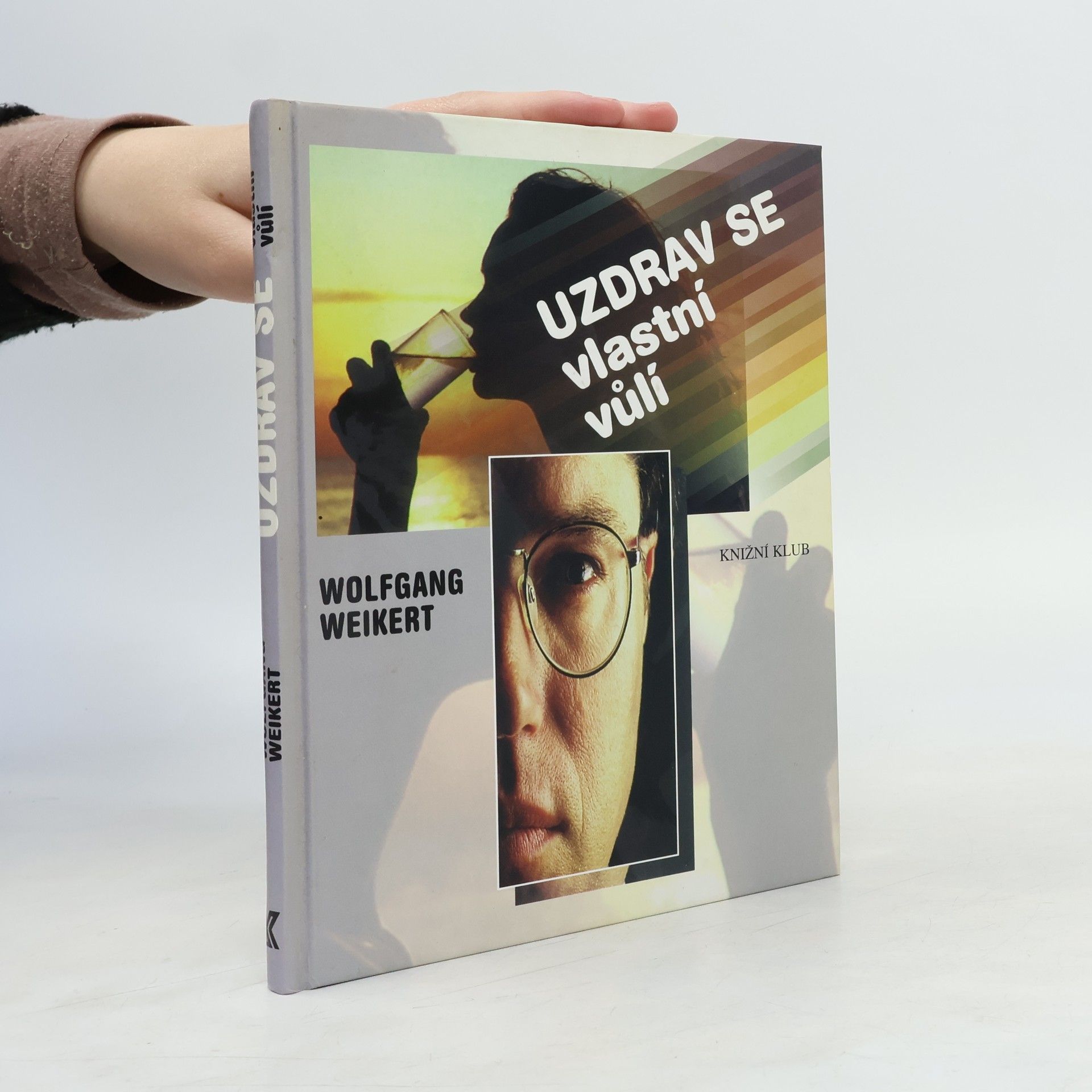 Wolfgang Weikert Uzdrav se vlastní vůlí