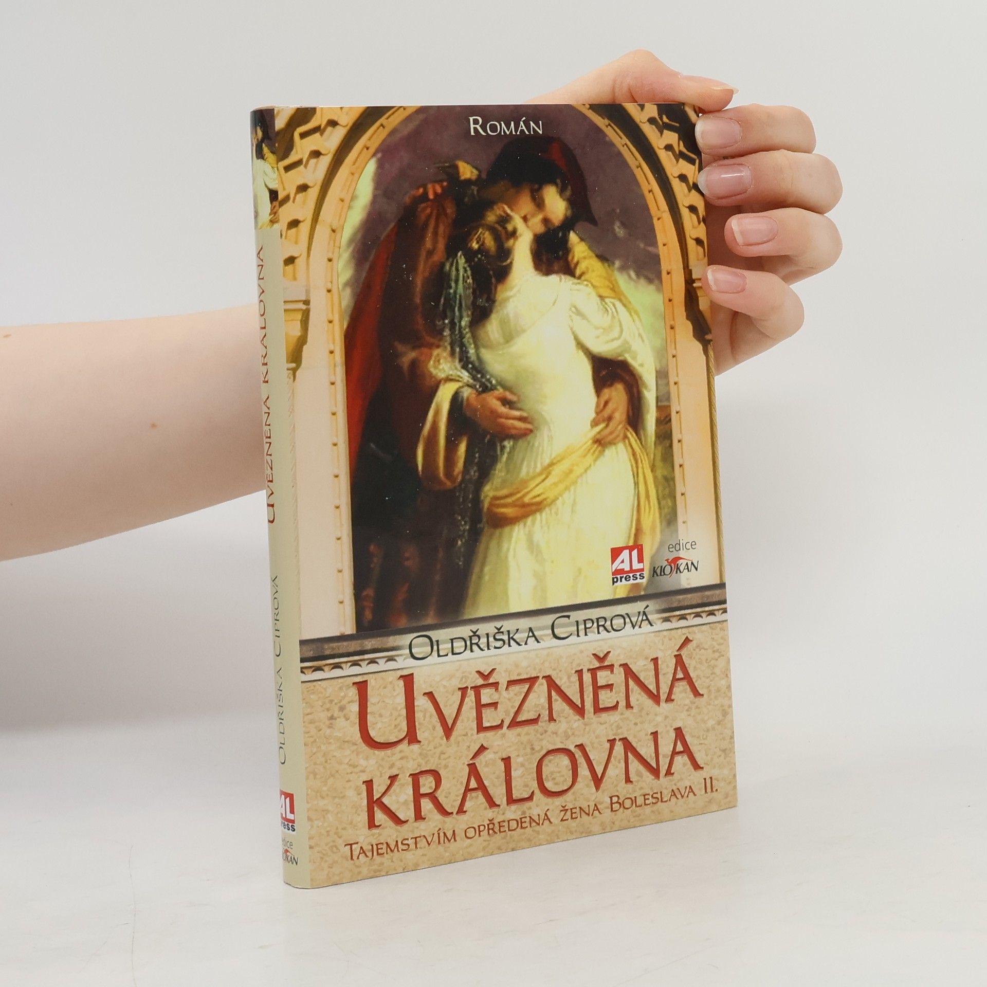 Oldřiška Lišková Uvězněná královna - Tajemstvím opředená žena Boleslava II.