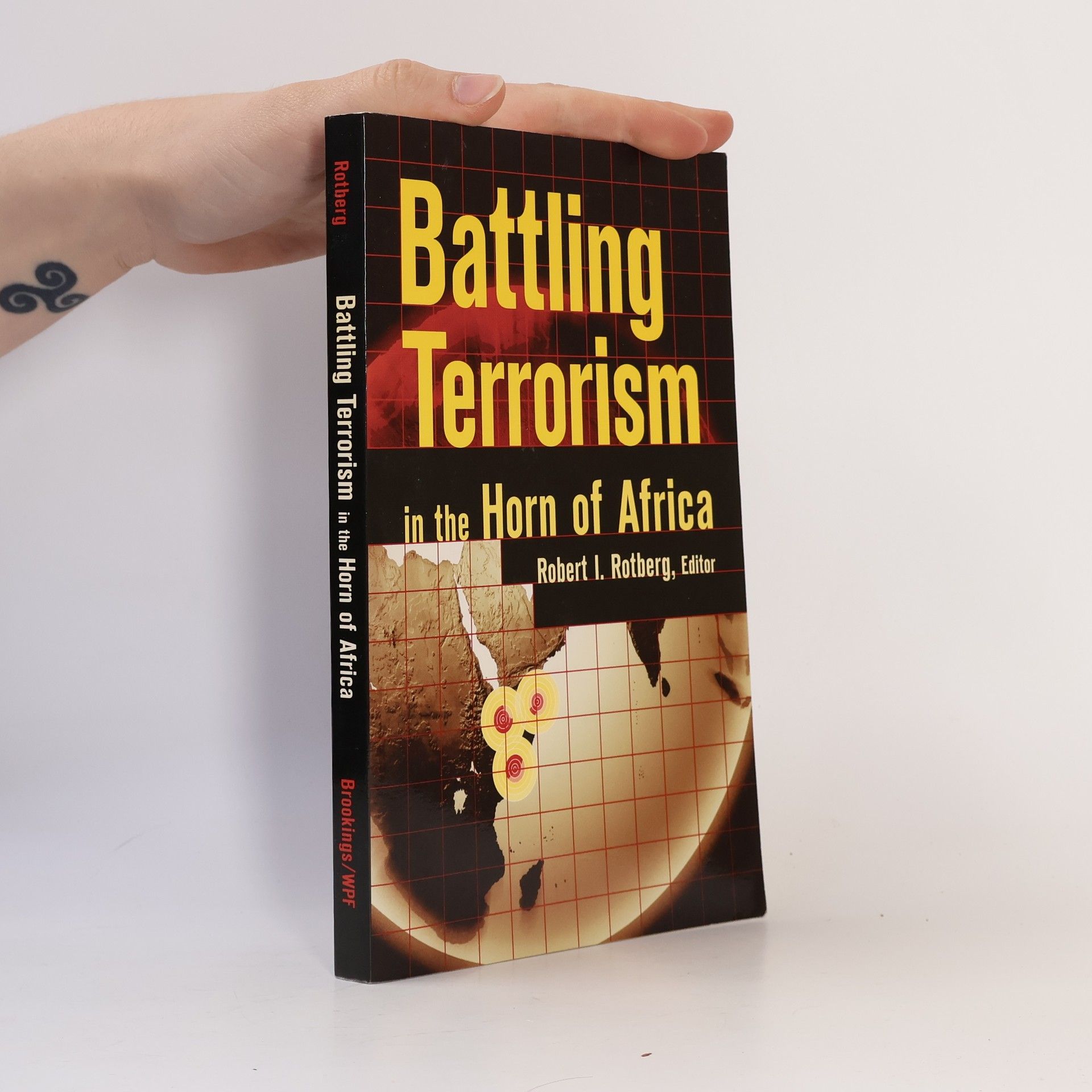 Robert I. Rotberg Battling Terrorism in the Horn of Africa
