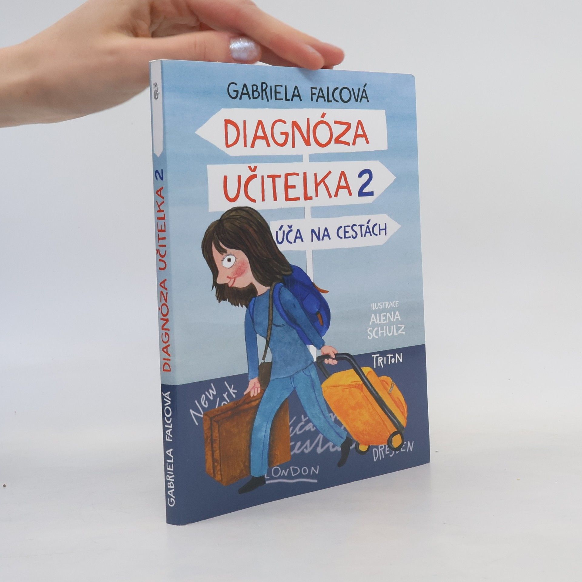Gabriela Falcová Diagnóza učitelka. 2, Úča na cestách