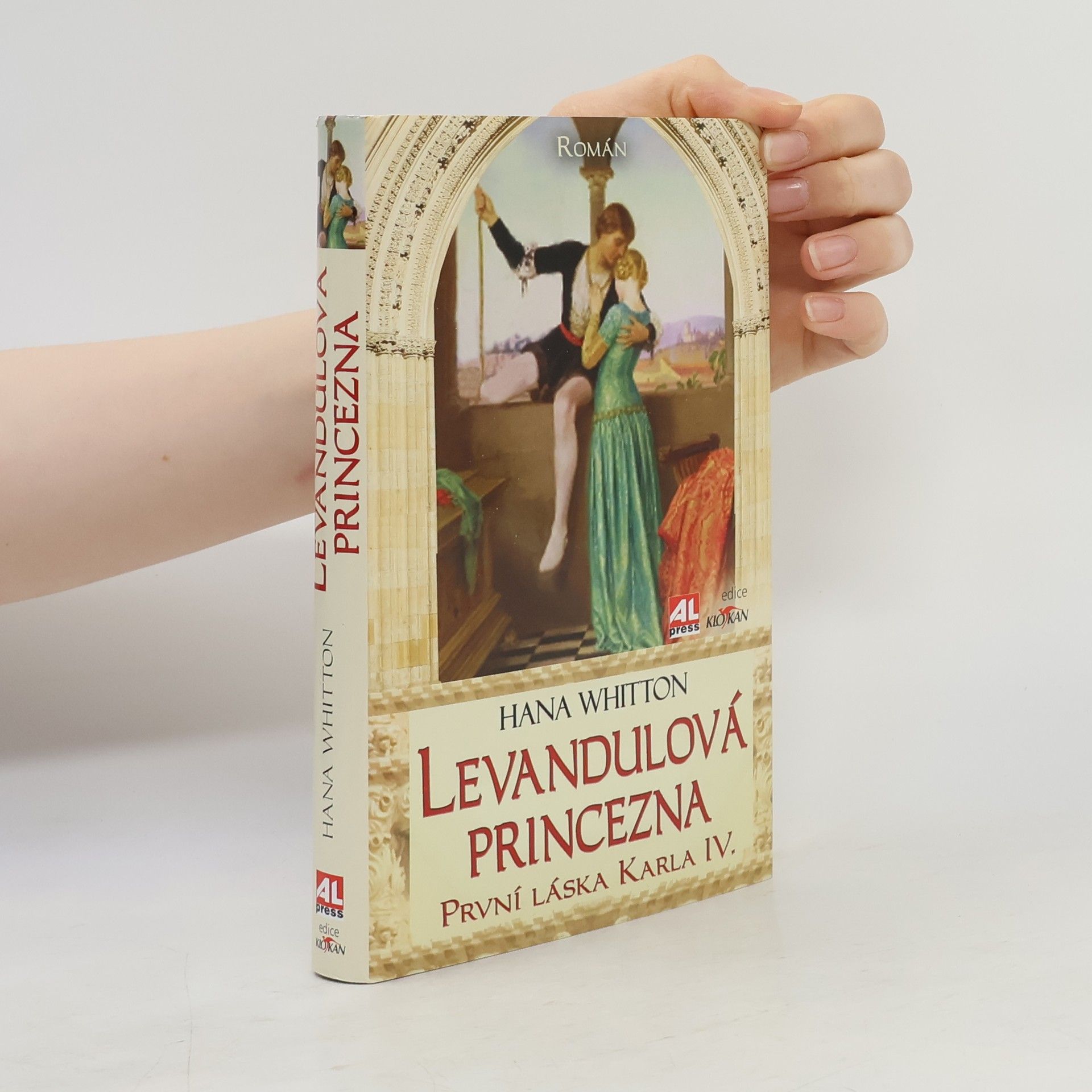 Hana Parkánová-Whitton Levandulová princezna. První láska Karla IV.