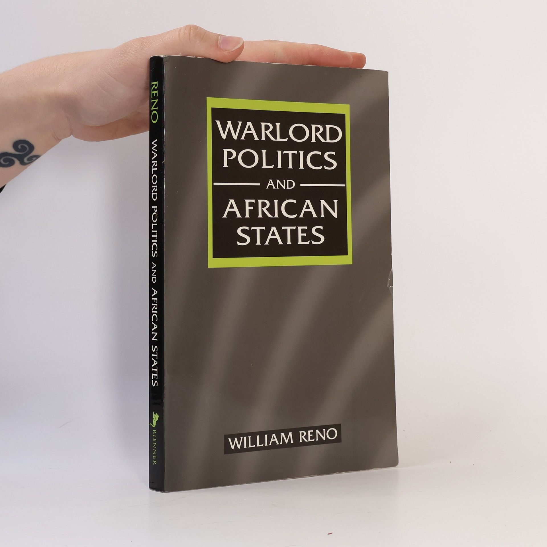 William Reno Warlord Politics and African States