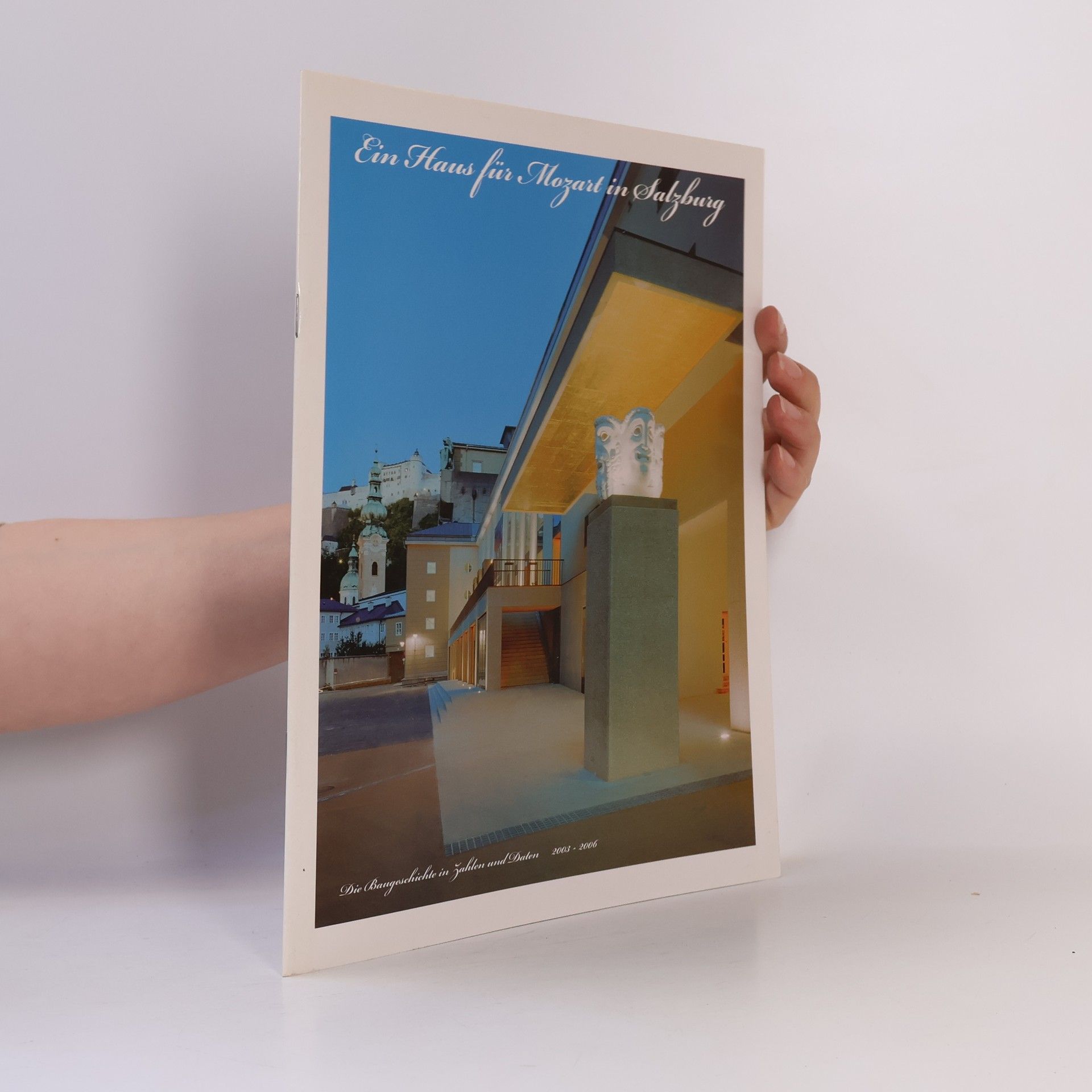 Autorenkollektiv Ein Haus für Mozart in Salzburg