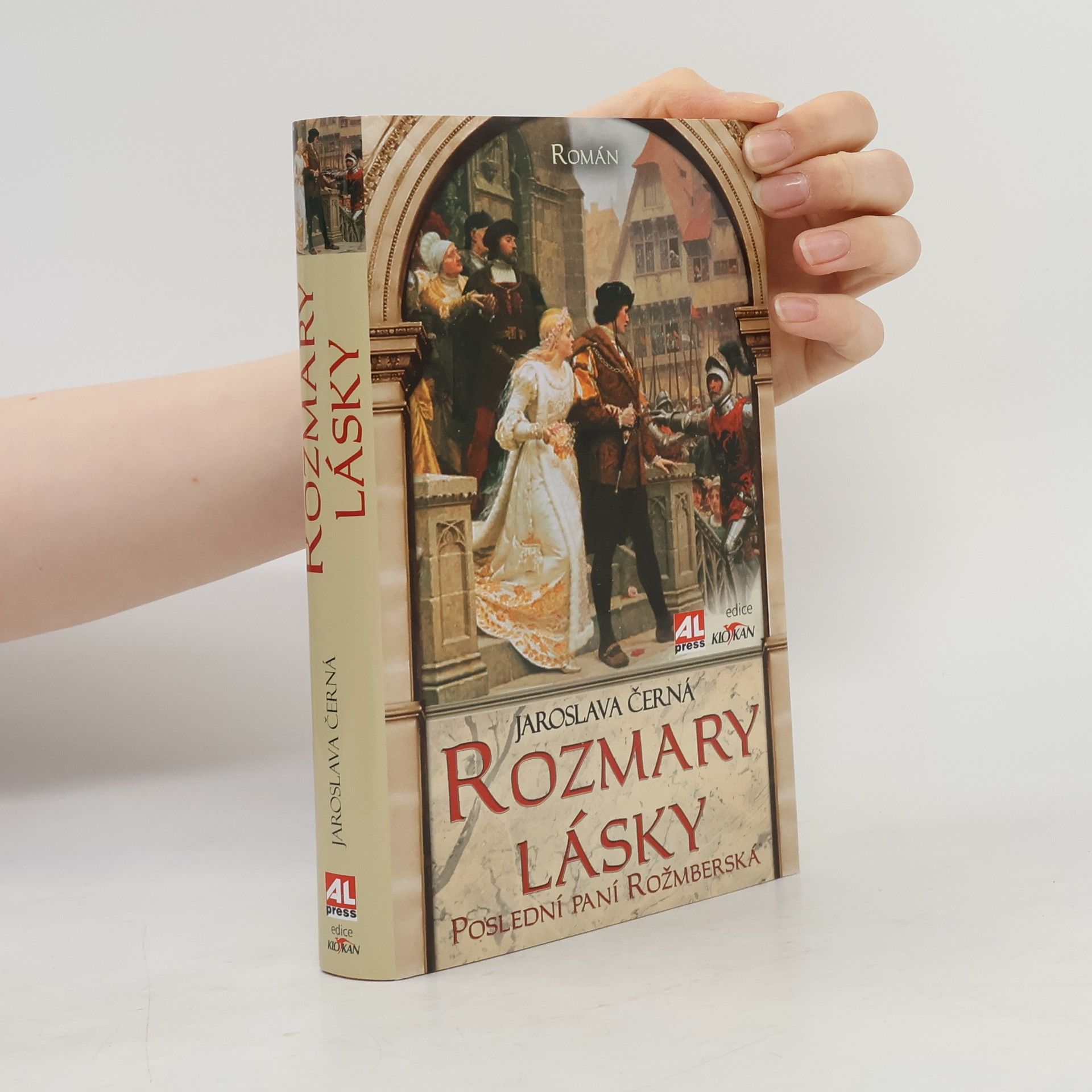 Jaroslava Černá Rozmary lásky: Poslední paní Rožmberská