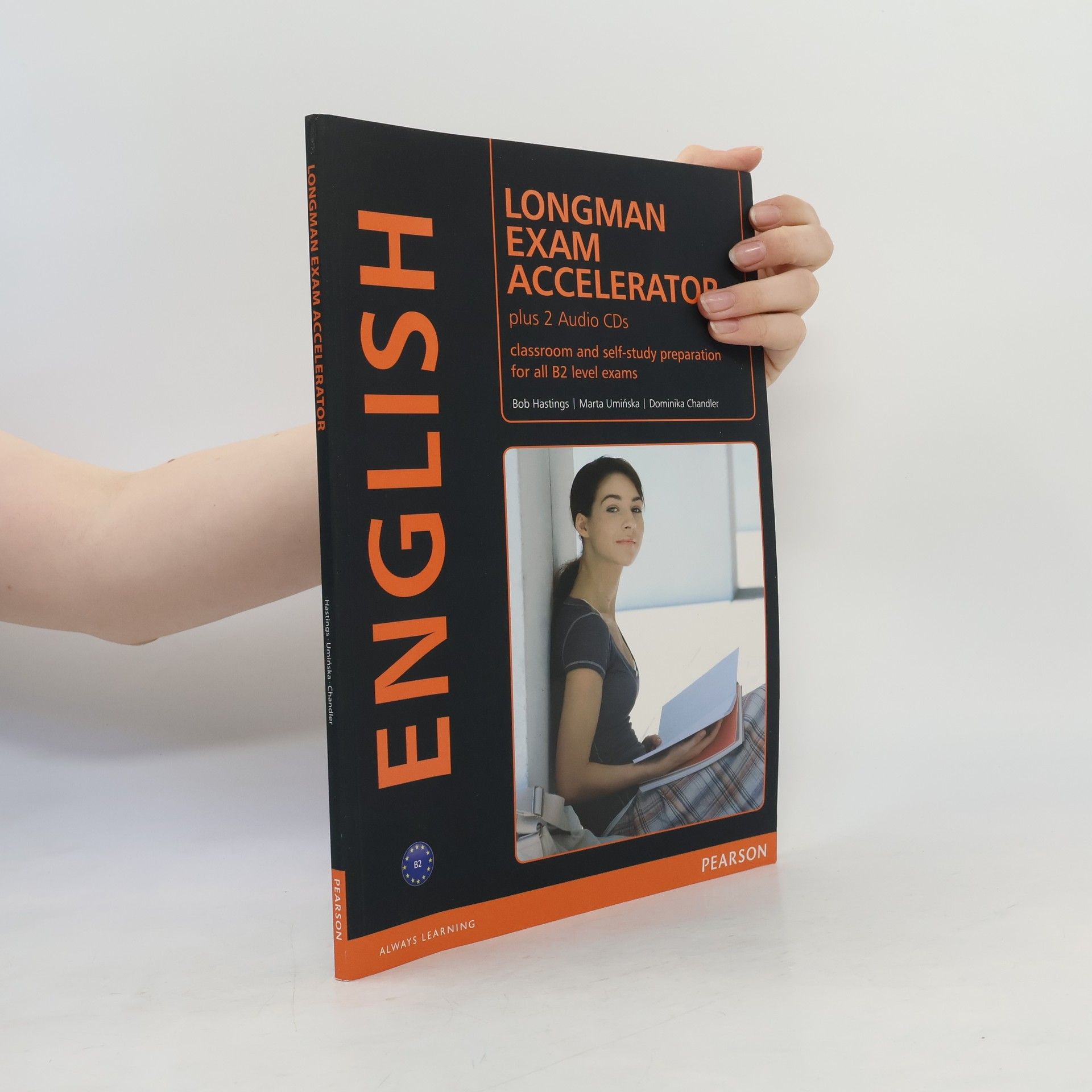 Dominika Chandler Longman exam accelerator: classroom and self-study preparation for all B2 level exams