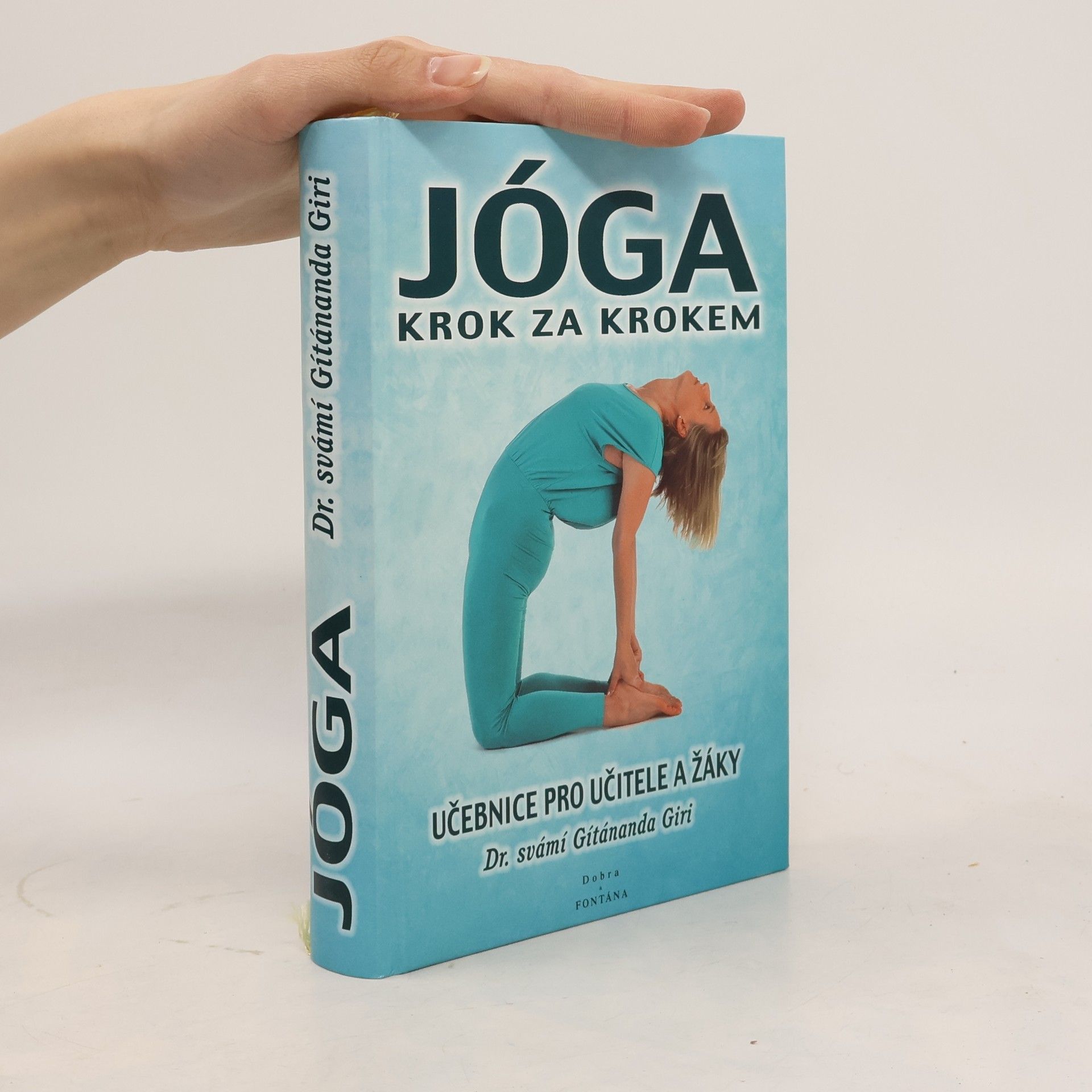 Míla Mrnuštíková Jóga krok za krokem: učebnice pro učitele a žáky.