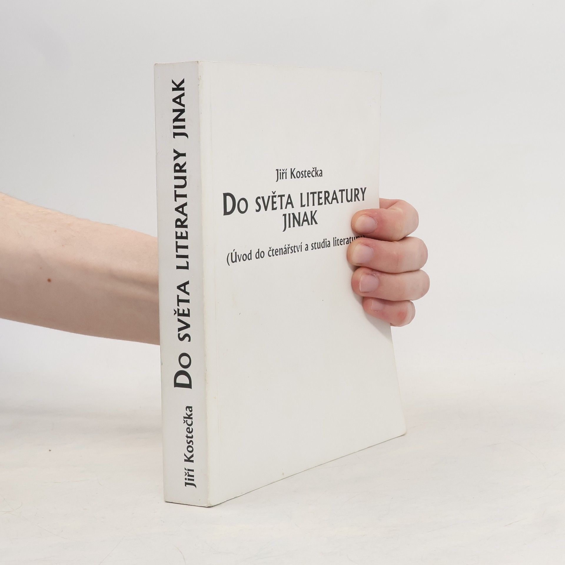 Jiří Kostečka Do světa literatury jinak