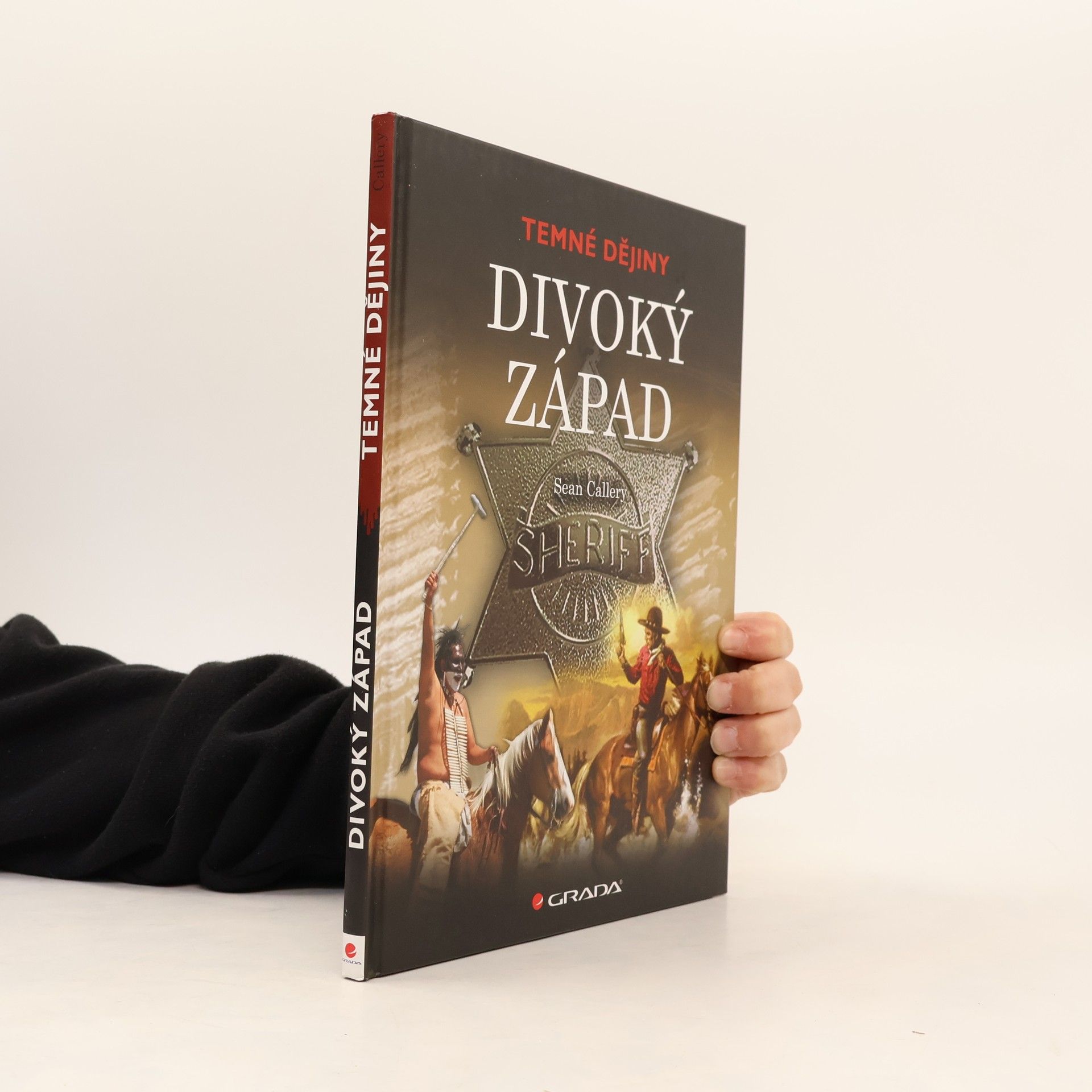 Sean Callery Temné dějiny. Divoký západ.