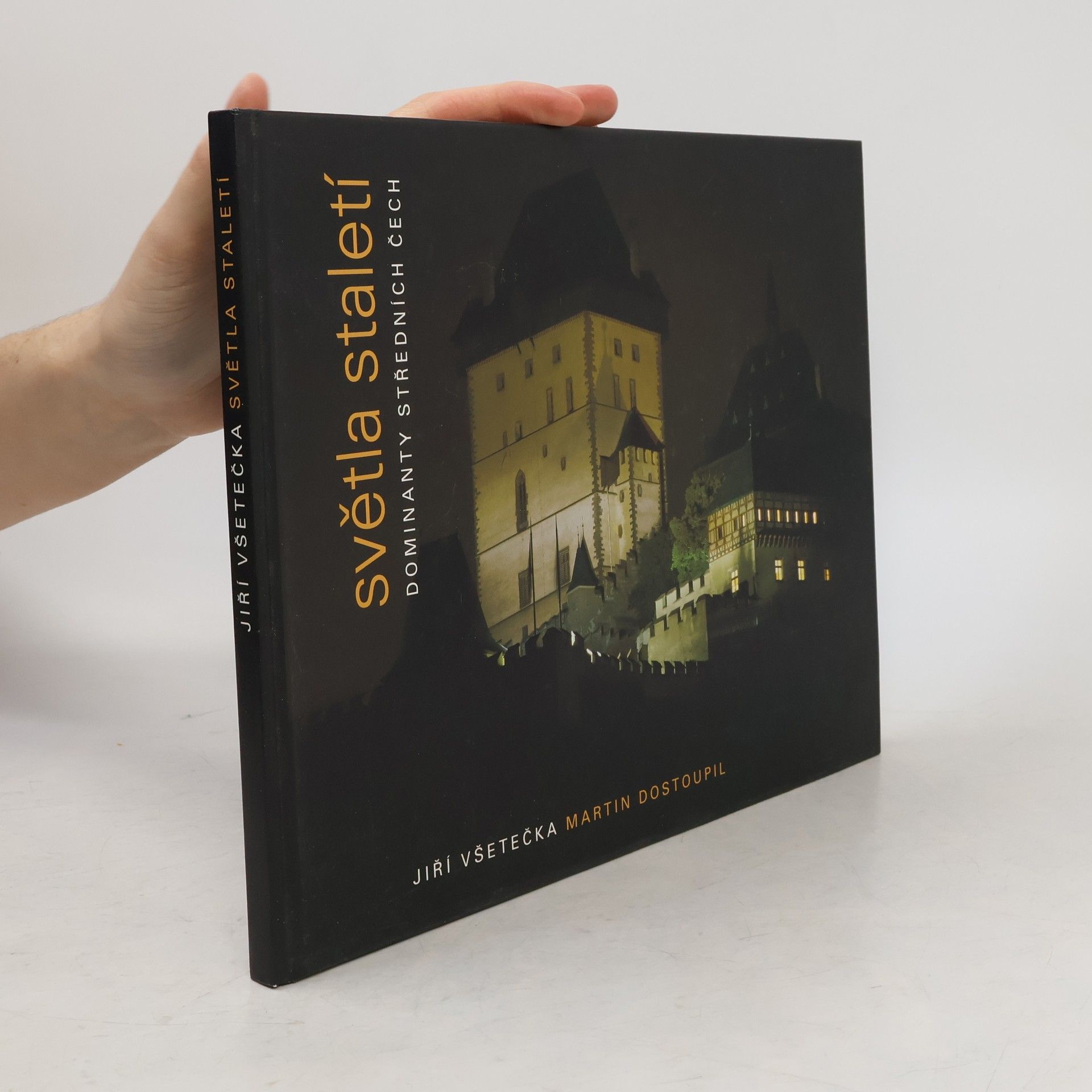 Martin Dostoupil Světla staletí. Dominanty středních Čech