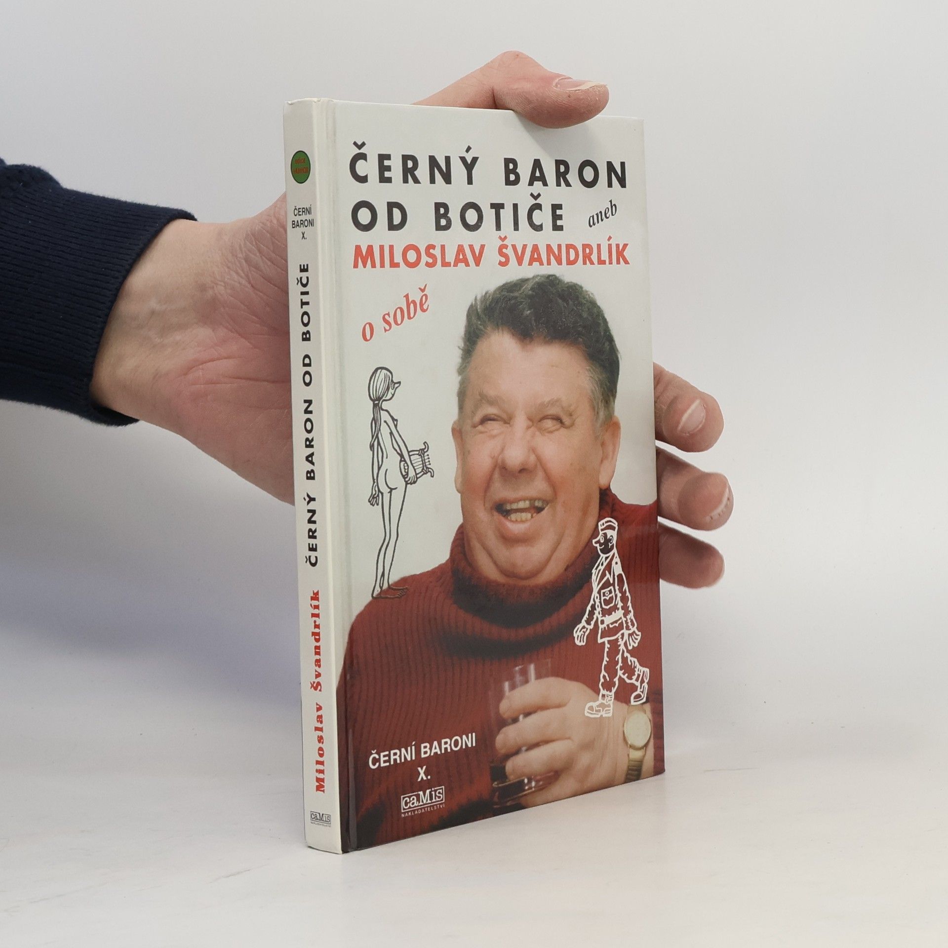 Miloslav Švandrlík Černý baron od Botiče aneb Miloslav Švandrlík o sobě