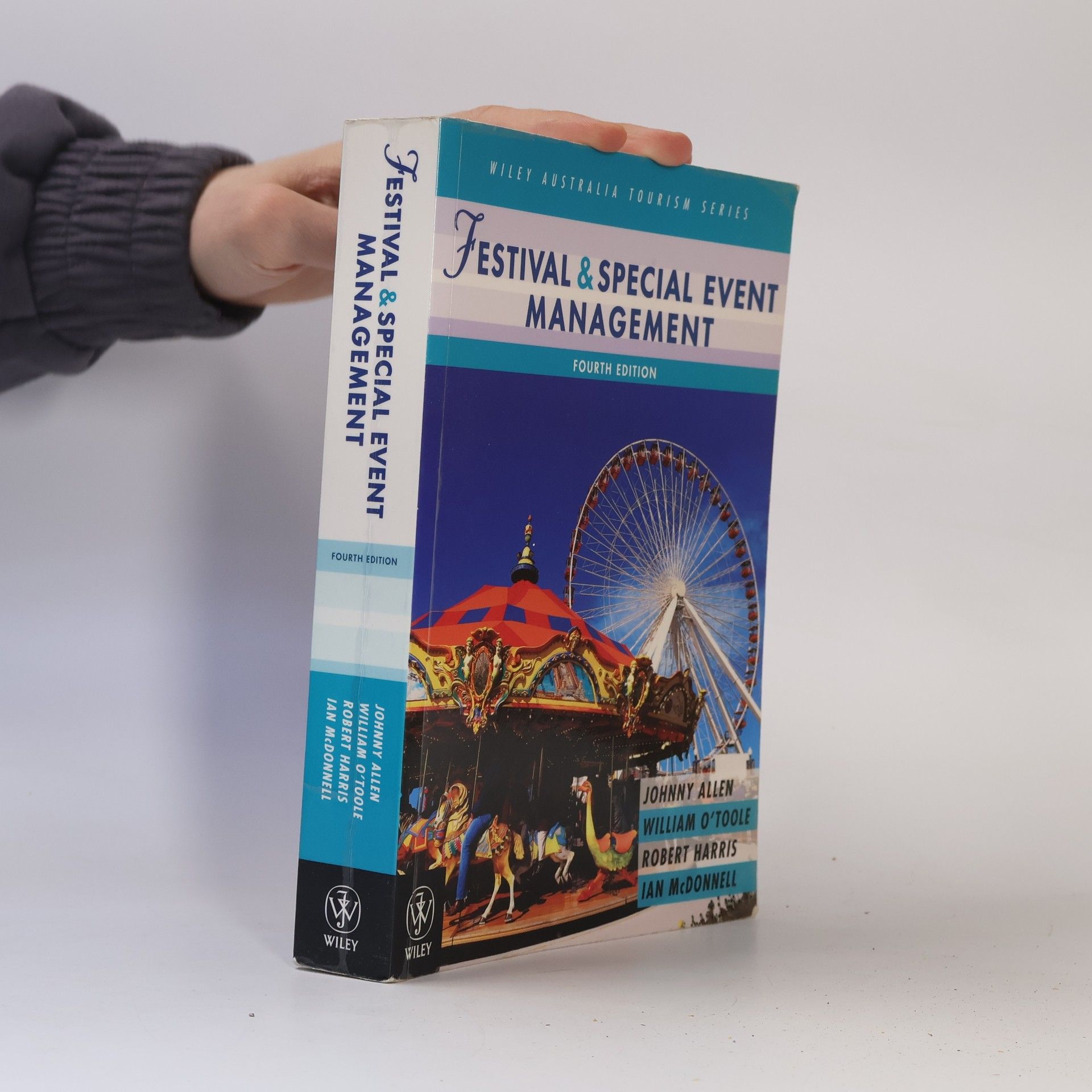 Ian McDonnell Wiley Australia Tourism Series: Festival and Special Event Management - Fourth Edition