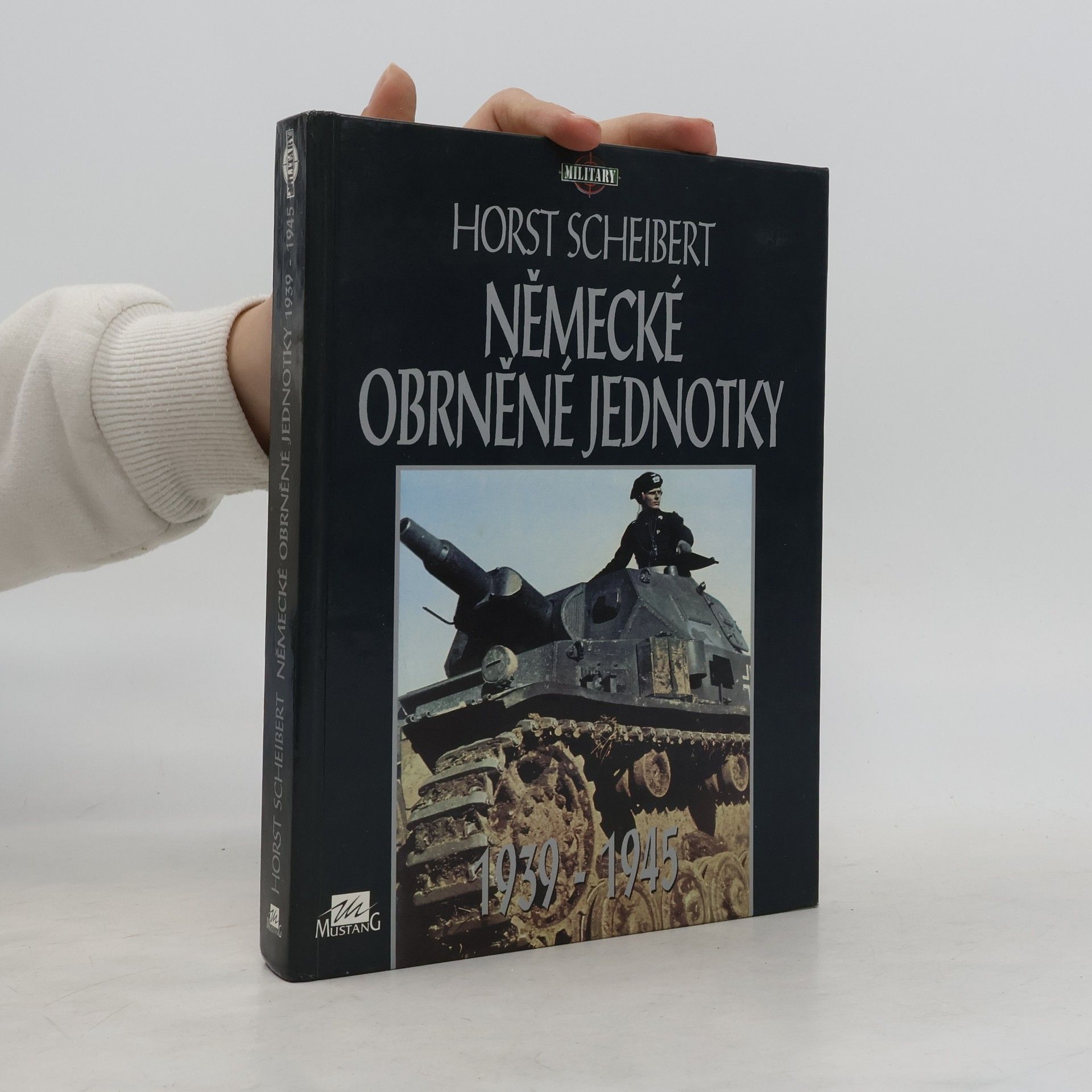 Horst Scheibert Německé obrněné jednotky 1939 - 1945