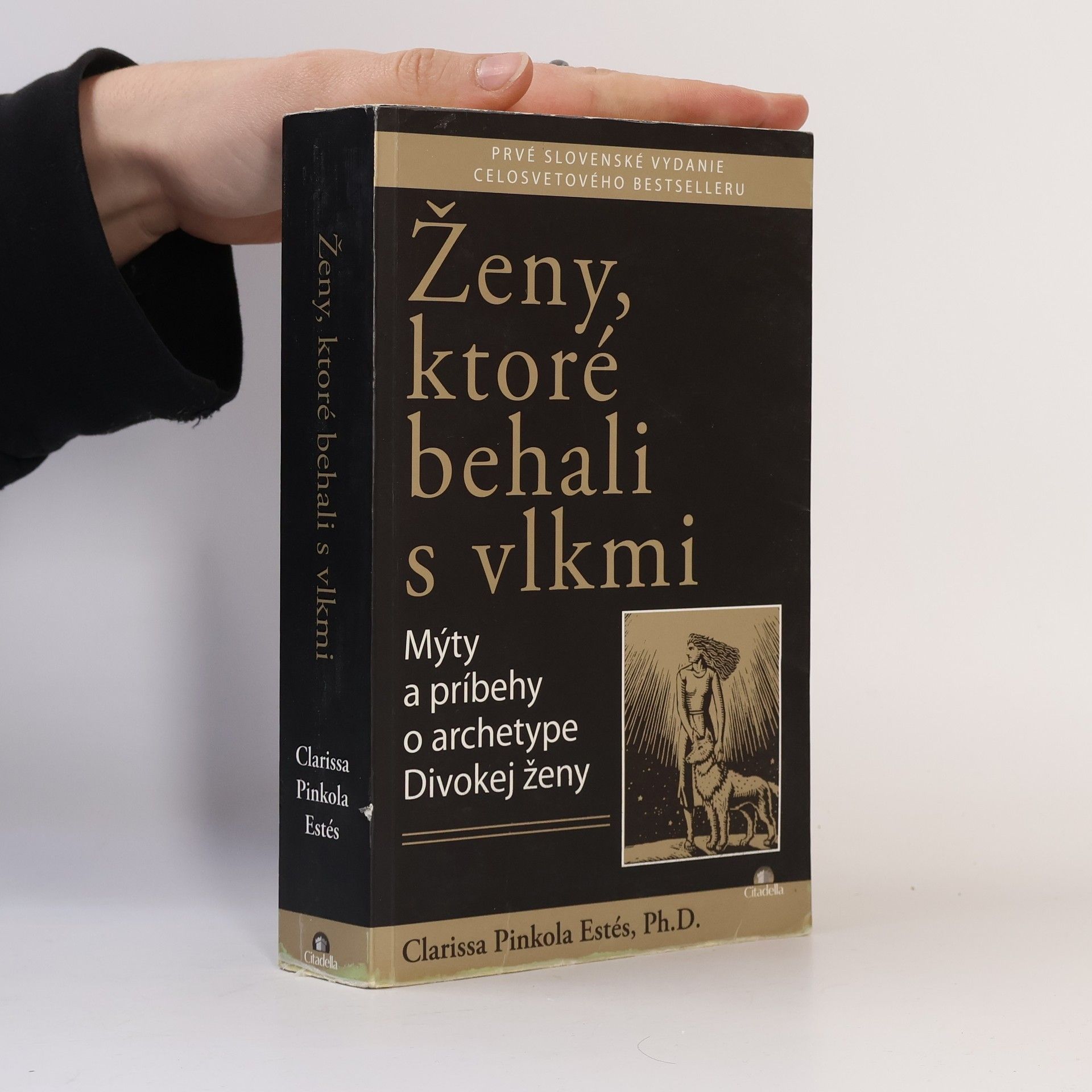 Clarissa Pinkola Estés Ženy, ktoré behali s vlkmi : mýty a príbehy o archetype divokej ženy