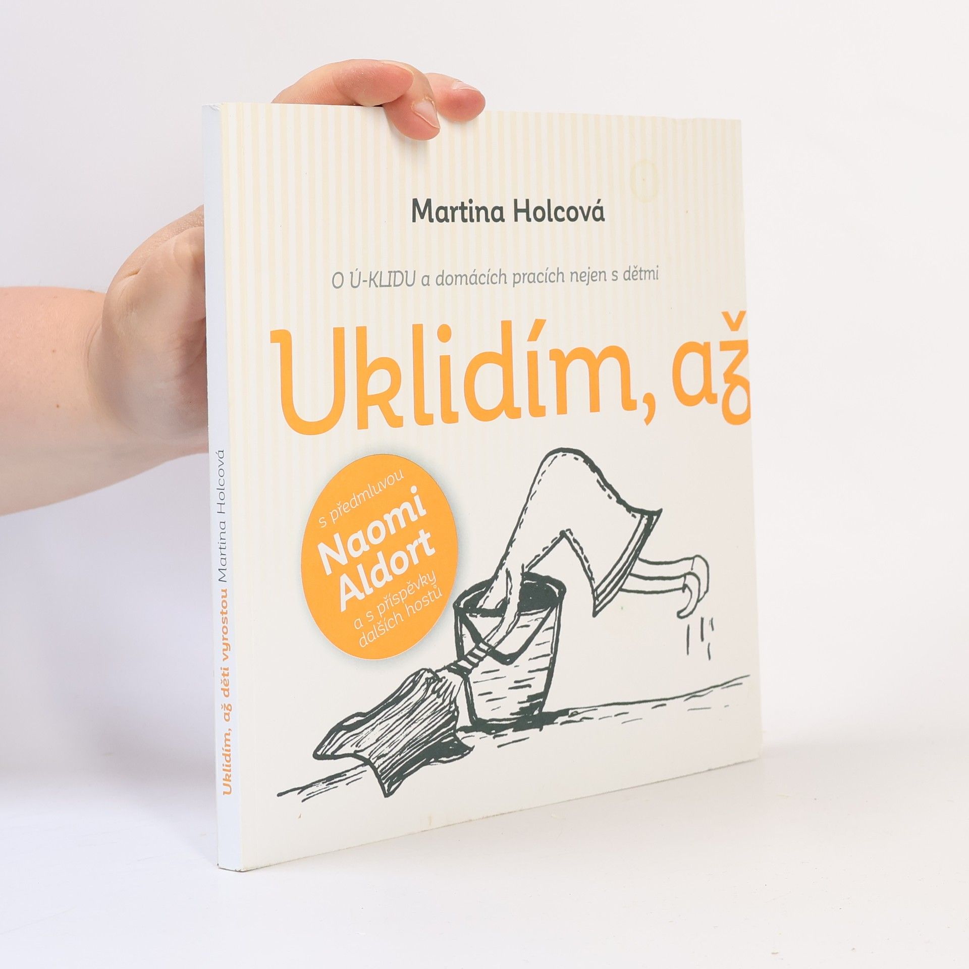 Martina Holcová Uklidím, až děti vyrostou