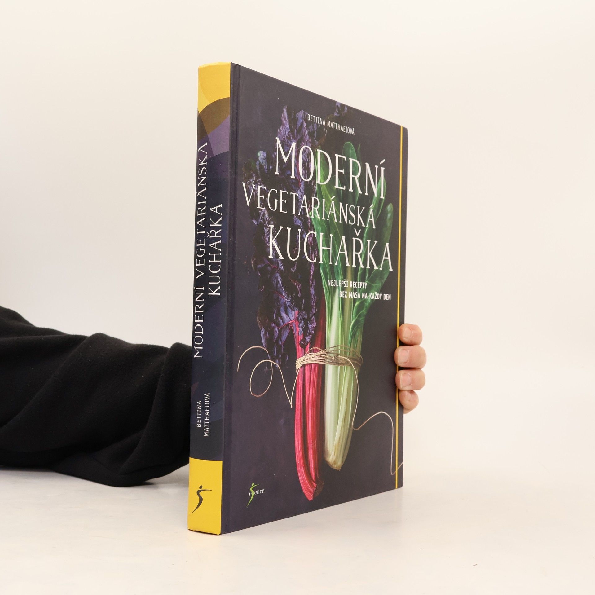 Bettina Matthaei Moderní vegetariánská kuchařka: nejlepší recepty bez masa na každý den