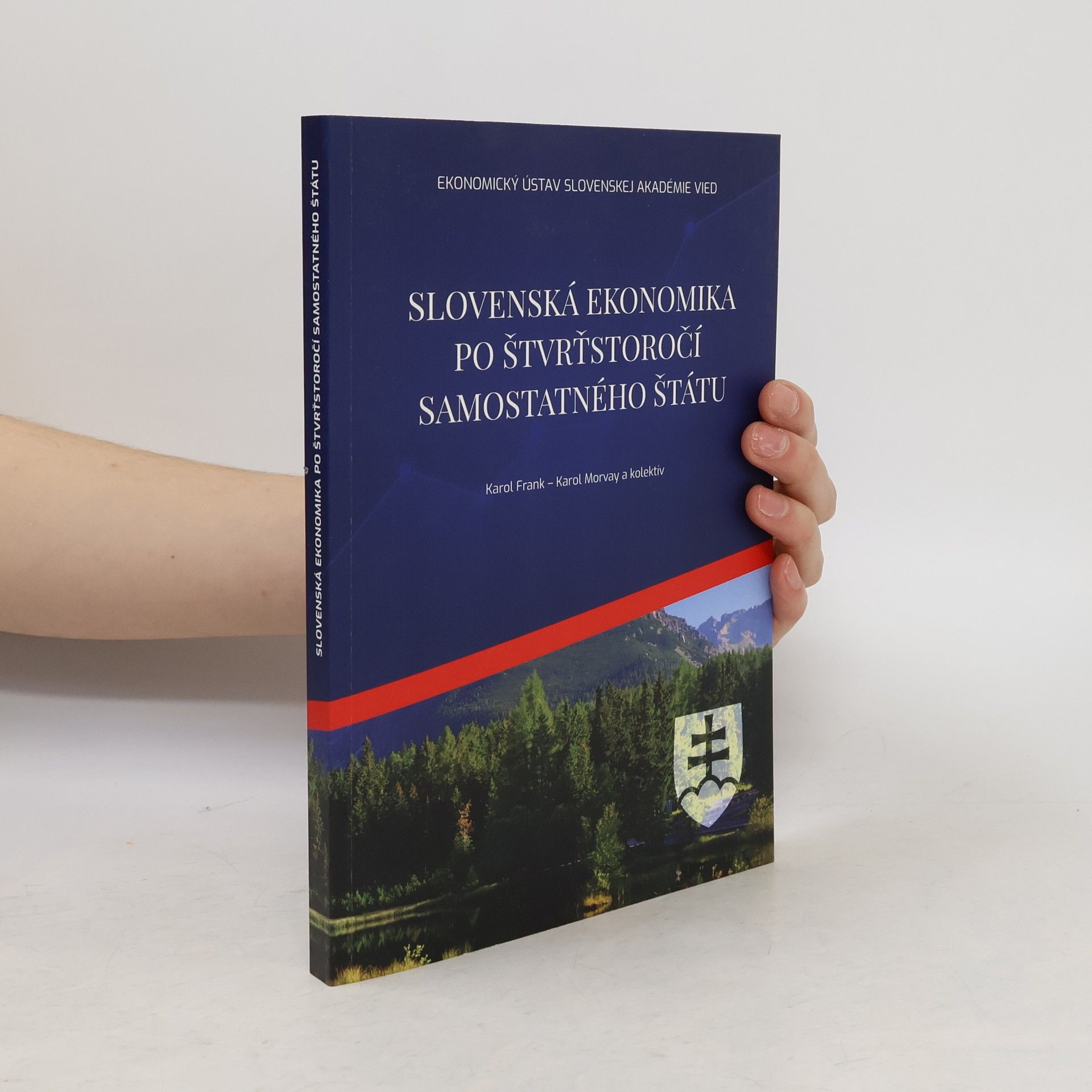 Karol Frank Slovenská ekonomika po štvrťstoročí samostatného štátu