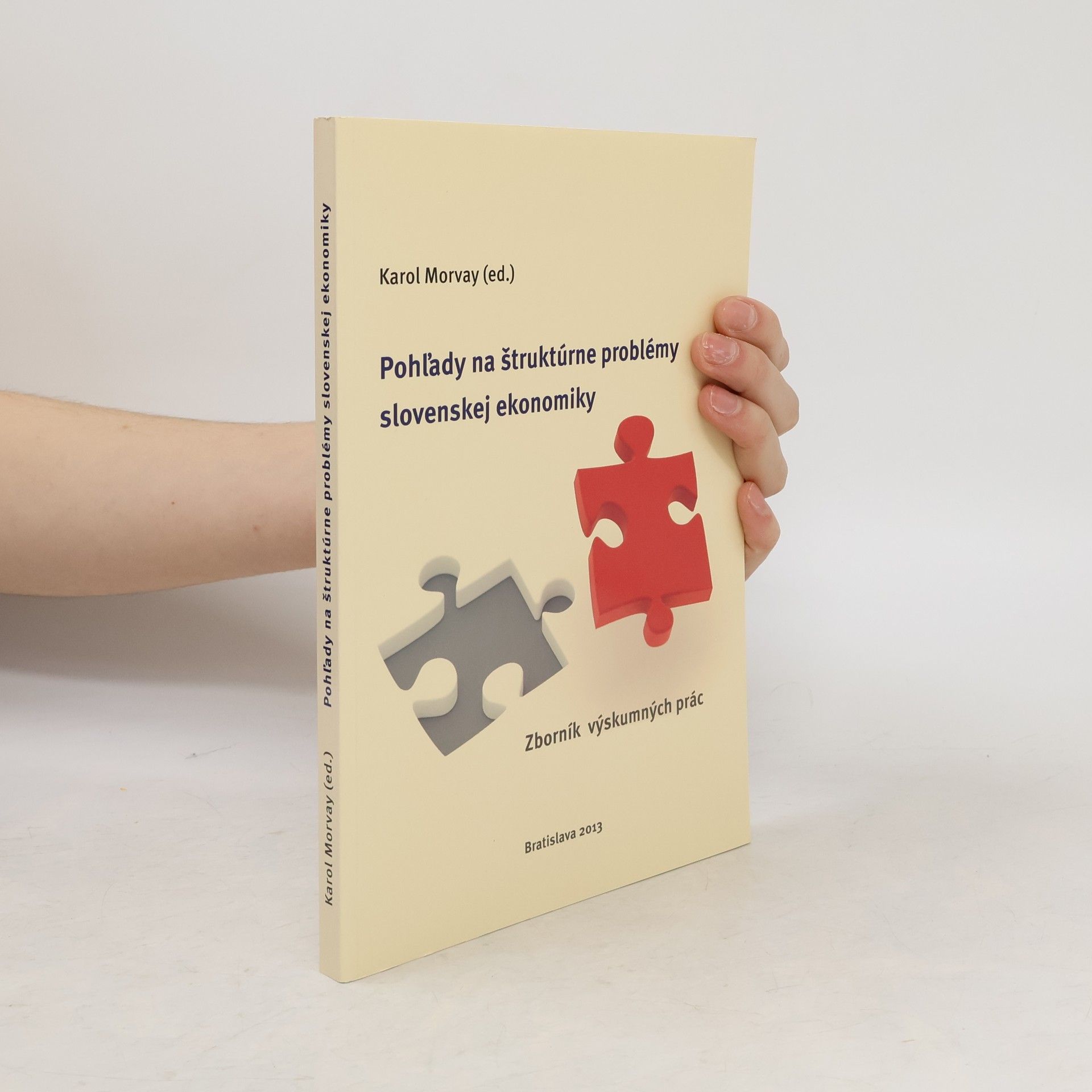 Karol Morvay Pohľady na štruktúrne problémy slovenskej ekonomiky : zborník výskumných prác