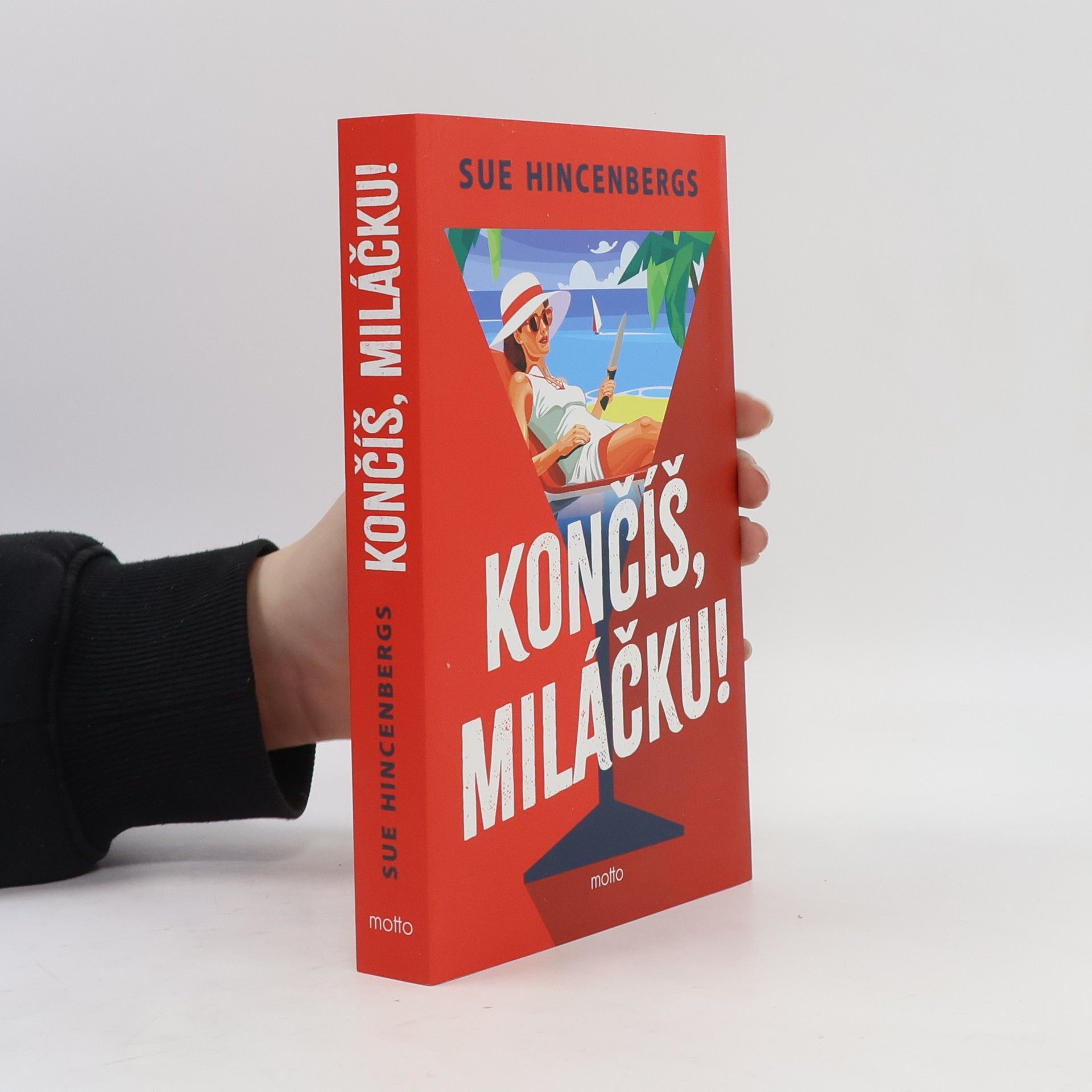 Sue Hincenbergs Končíš, miláčku!