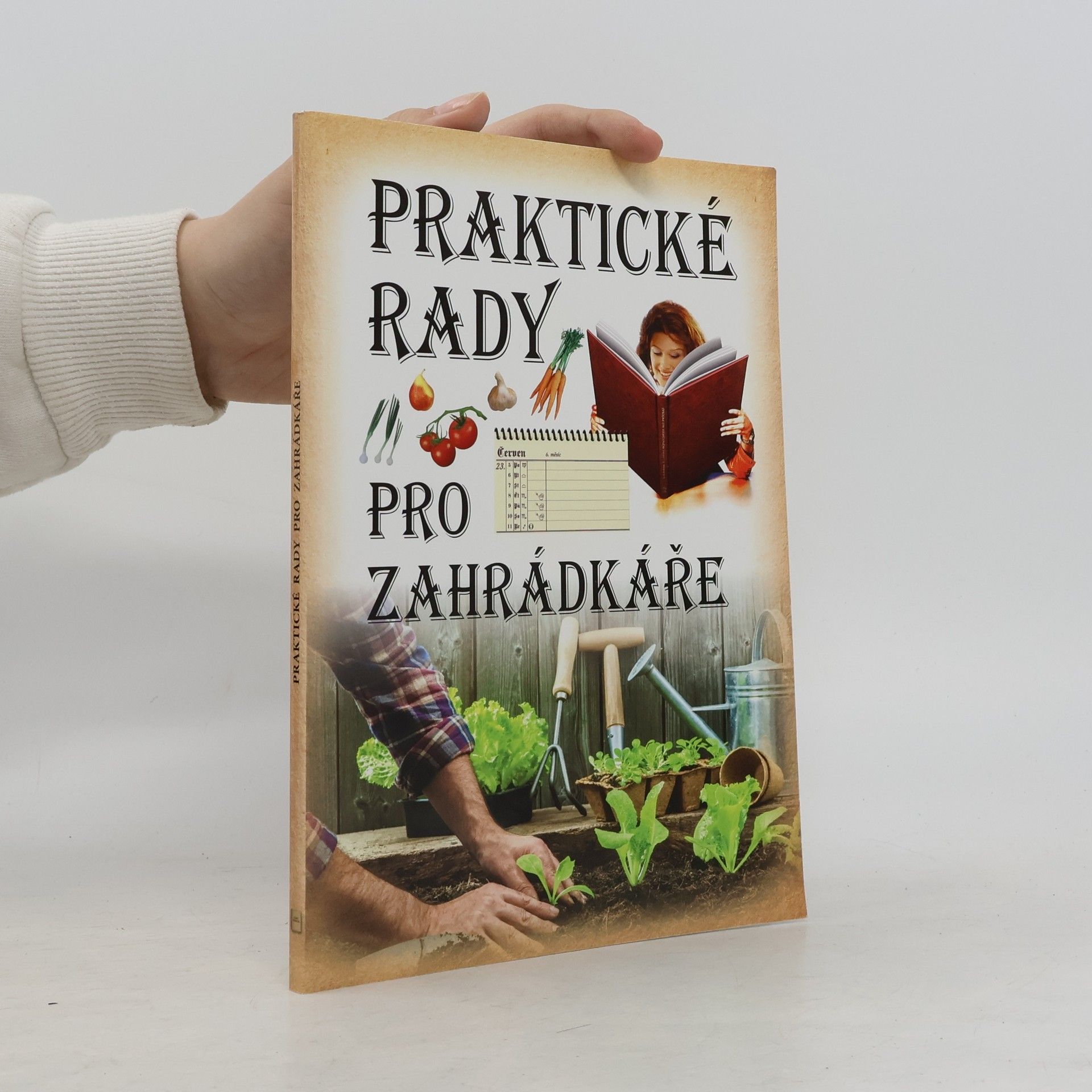 Autorenkollektiv Praktické rady pro zahrádkáře
