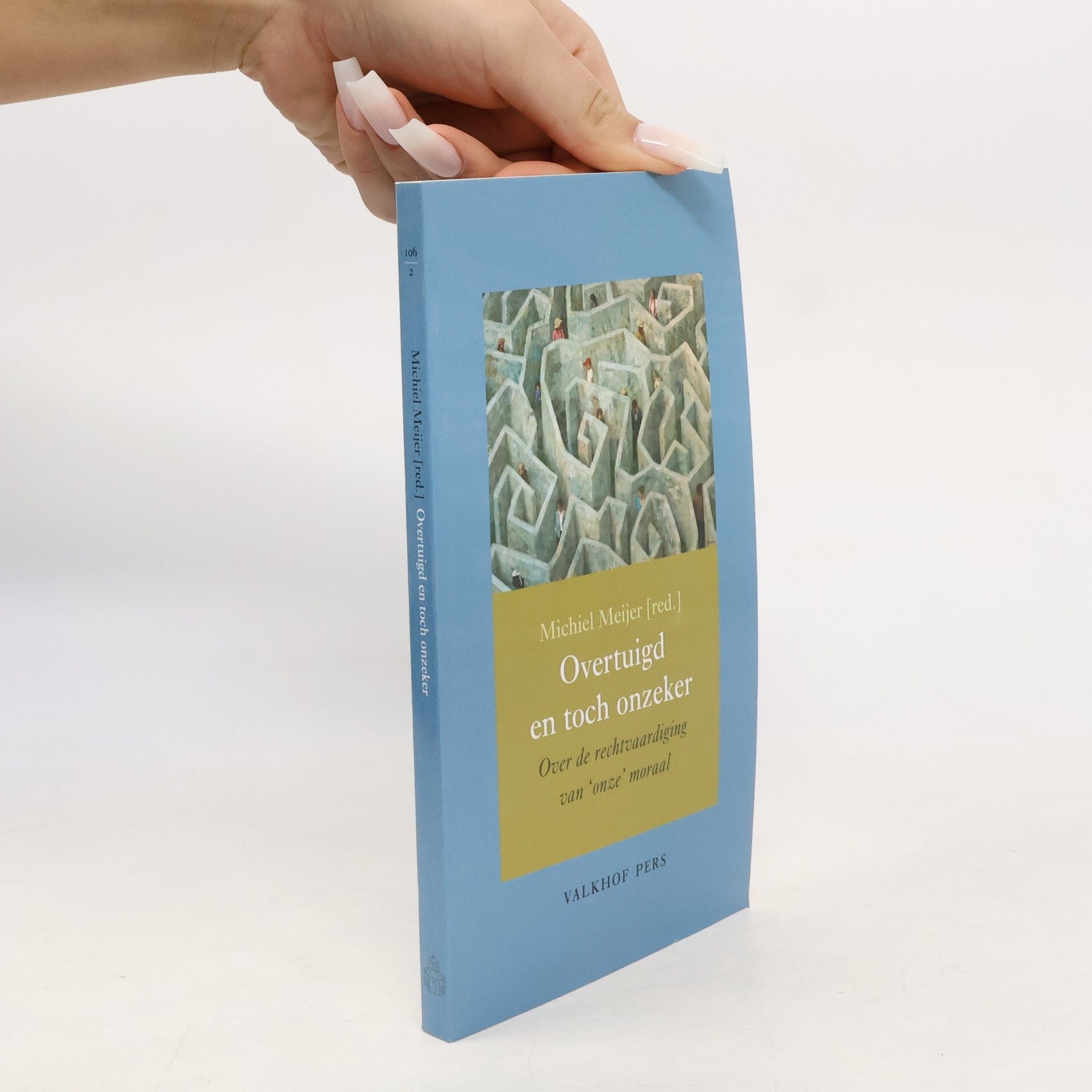 Michiel Meijer Overtuigd en toch onzeker. Jonge filosofen over de bronnen van ?onze? westerse moraal