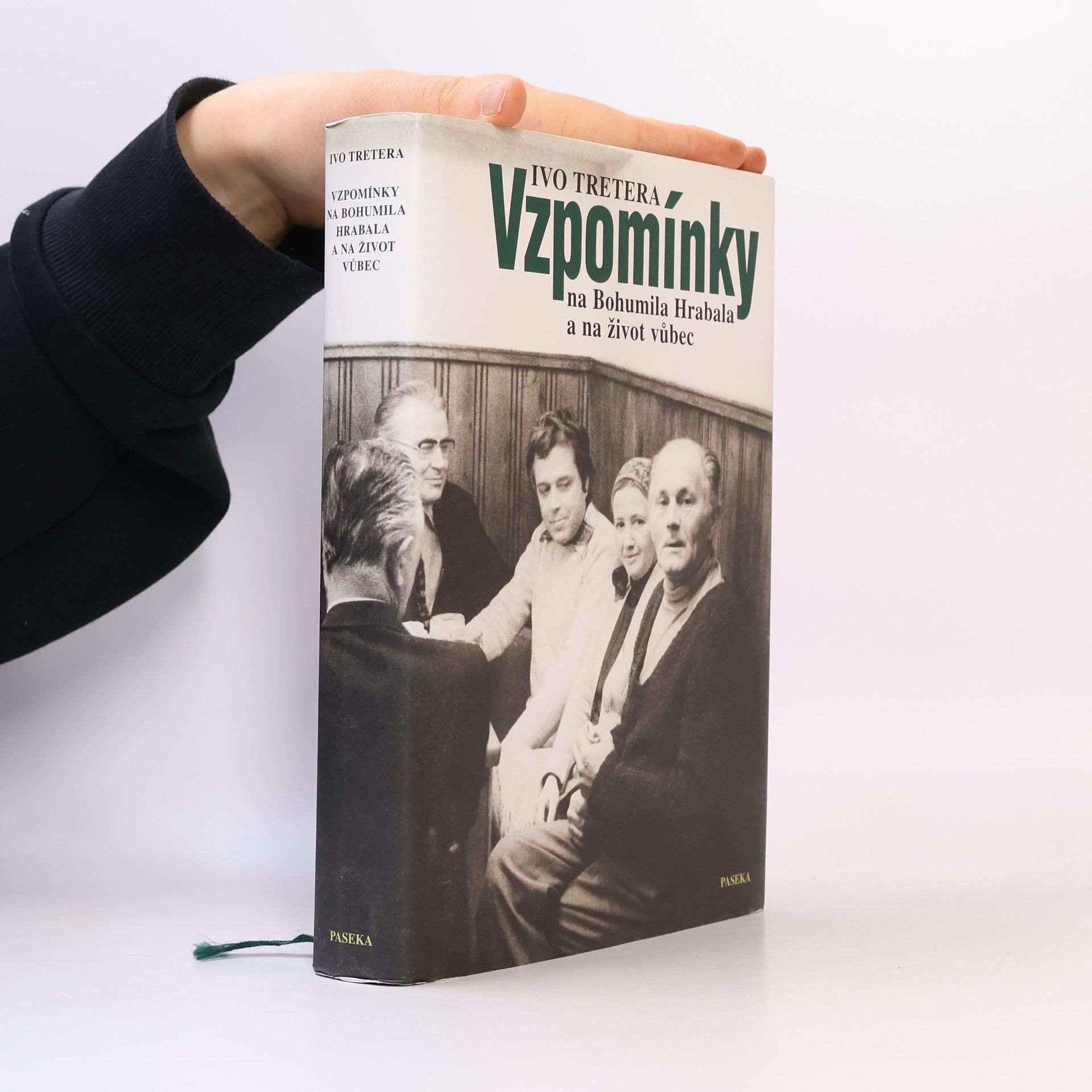 Ivo Tretera Vzpomínky na Bohumila Hrabala a na život vůbec