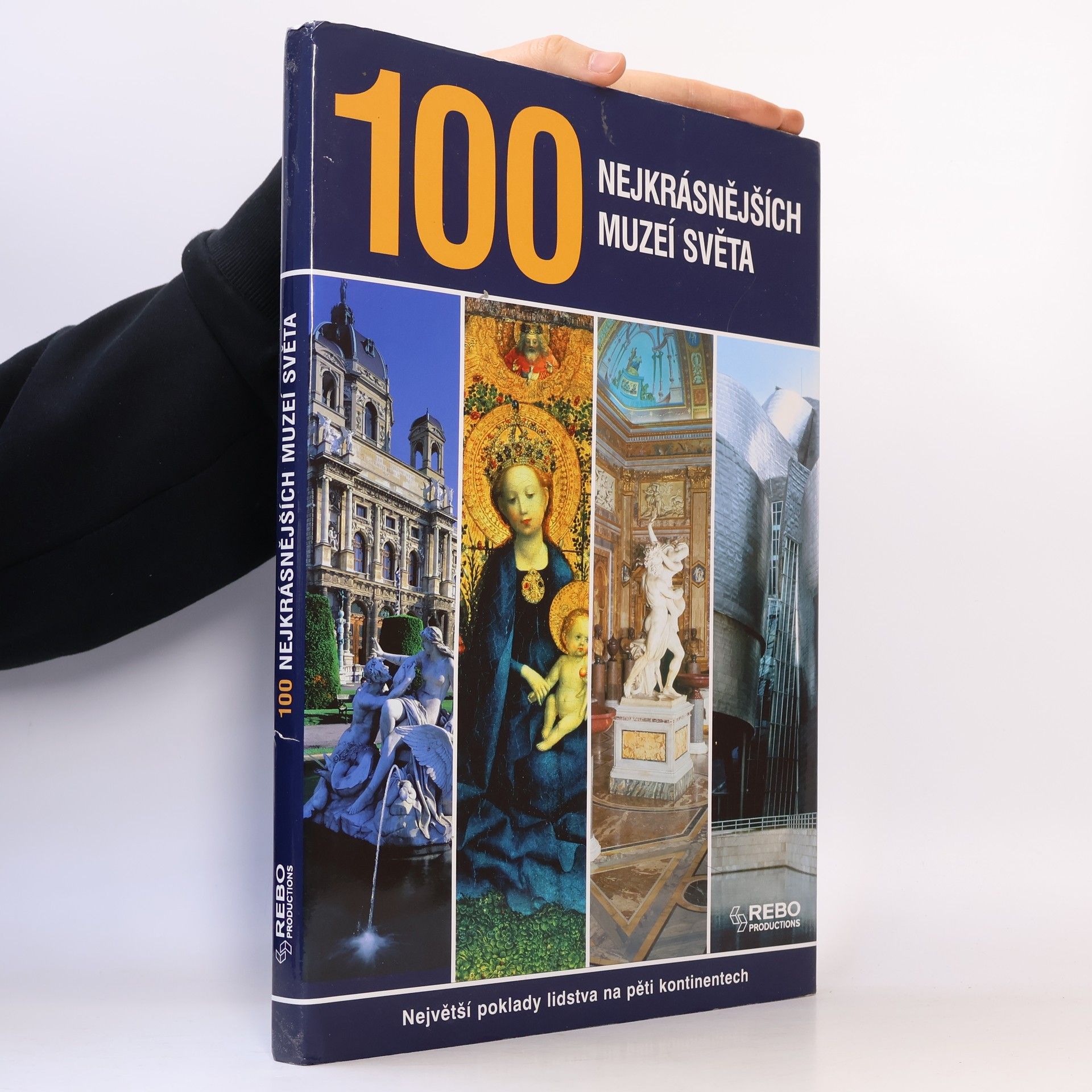 Hanns Joachim Neubert 100 nejkrásnějších muzeí světa : největší poklady lidstva na pěti kontinentech