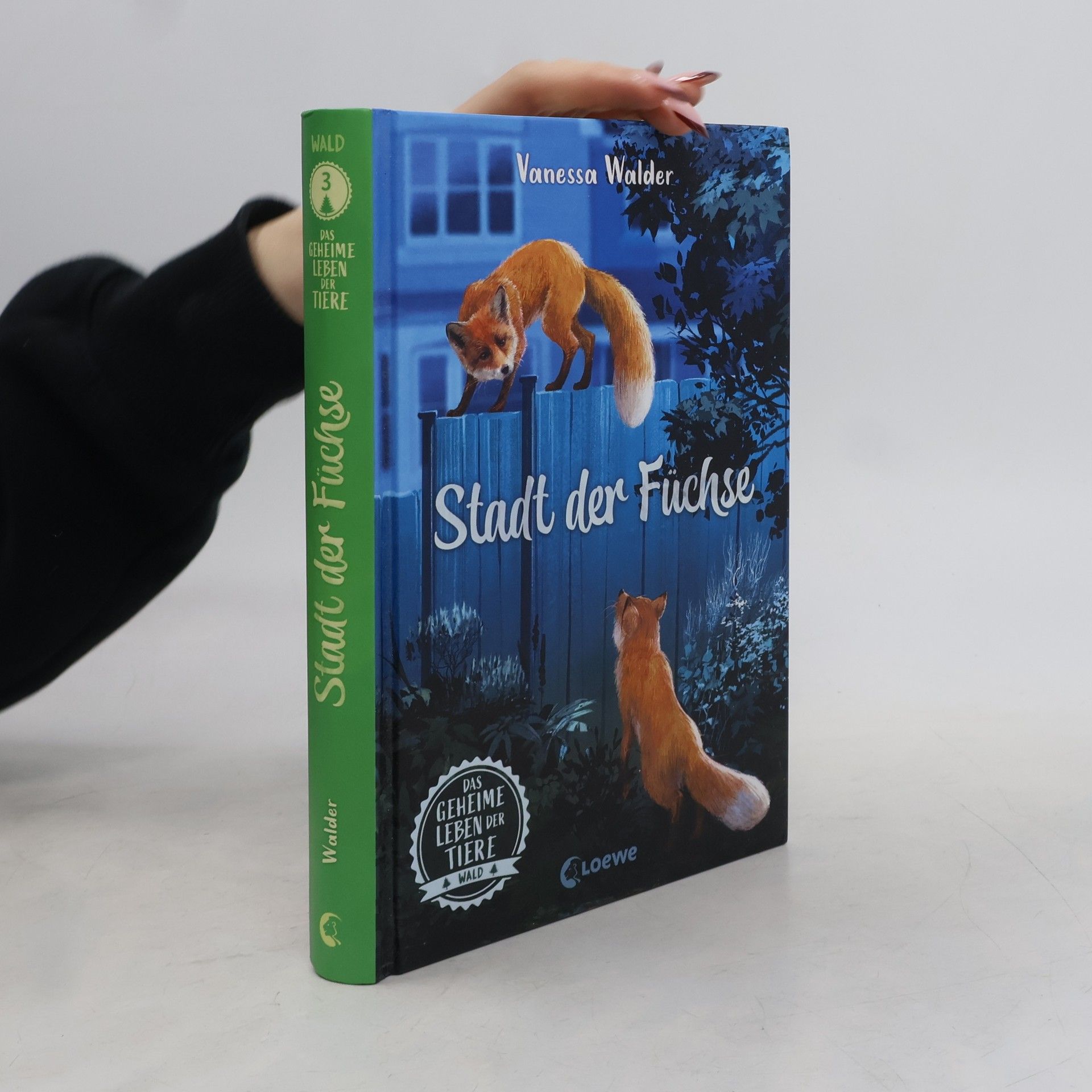 Vanessa Walder Das geheime Leben der Tiere (Wald, Band 3) - Stadt der Füchse