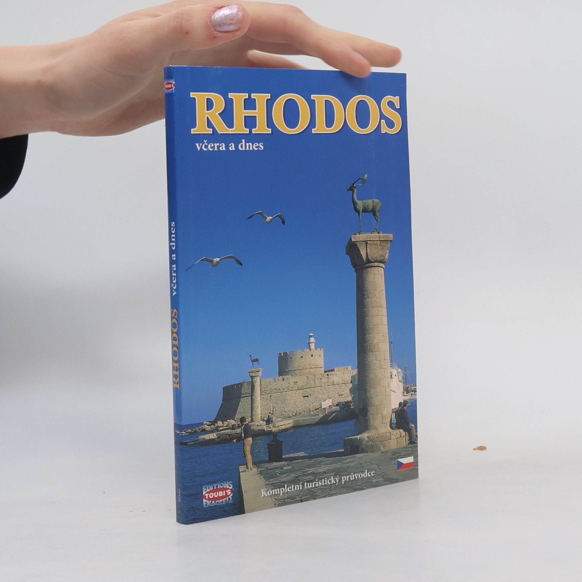 Pavlína Paschou Rhodos včera a dnes : kompletní turistický průvodce se 145 barevnými fotografiemi a mapkami