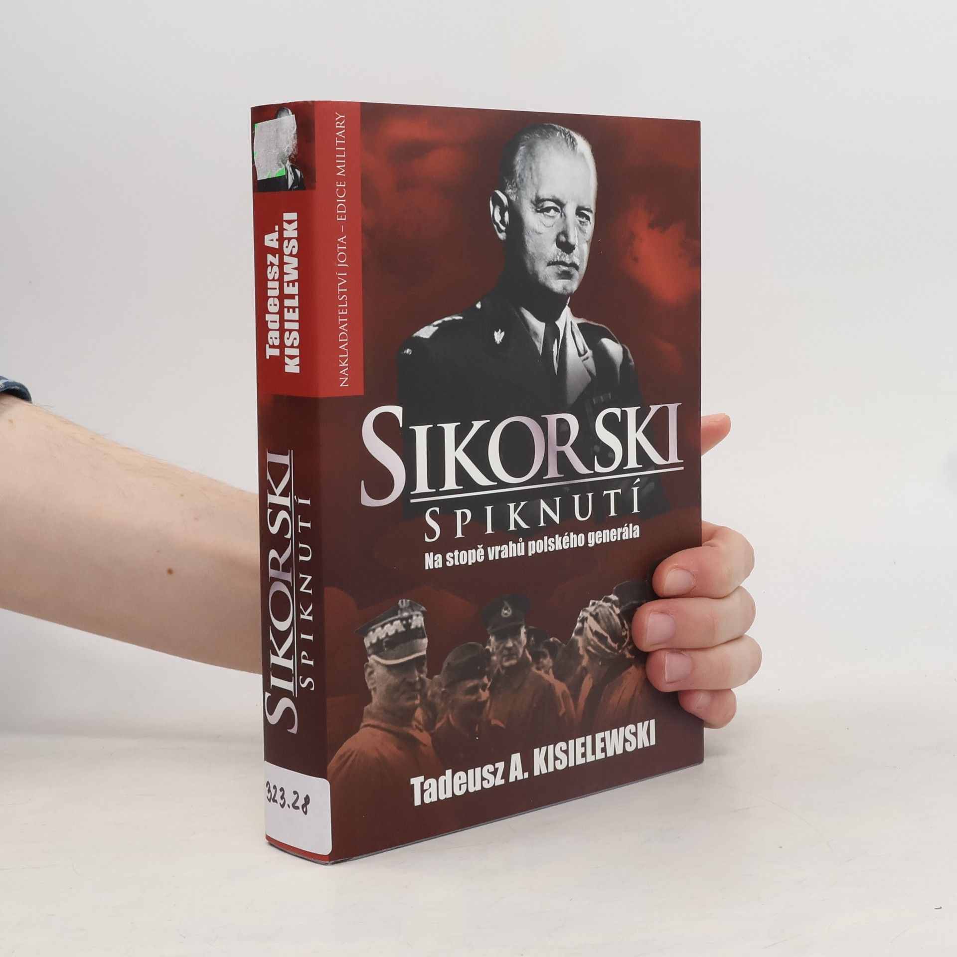 Tadeusz A. Kisielewski Sikorski. Spiknutí. Na stopě vrahů polského generála