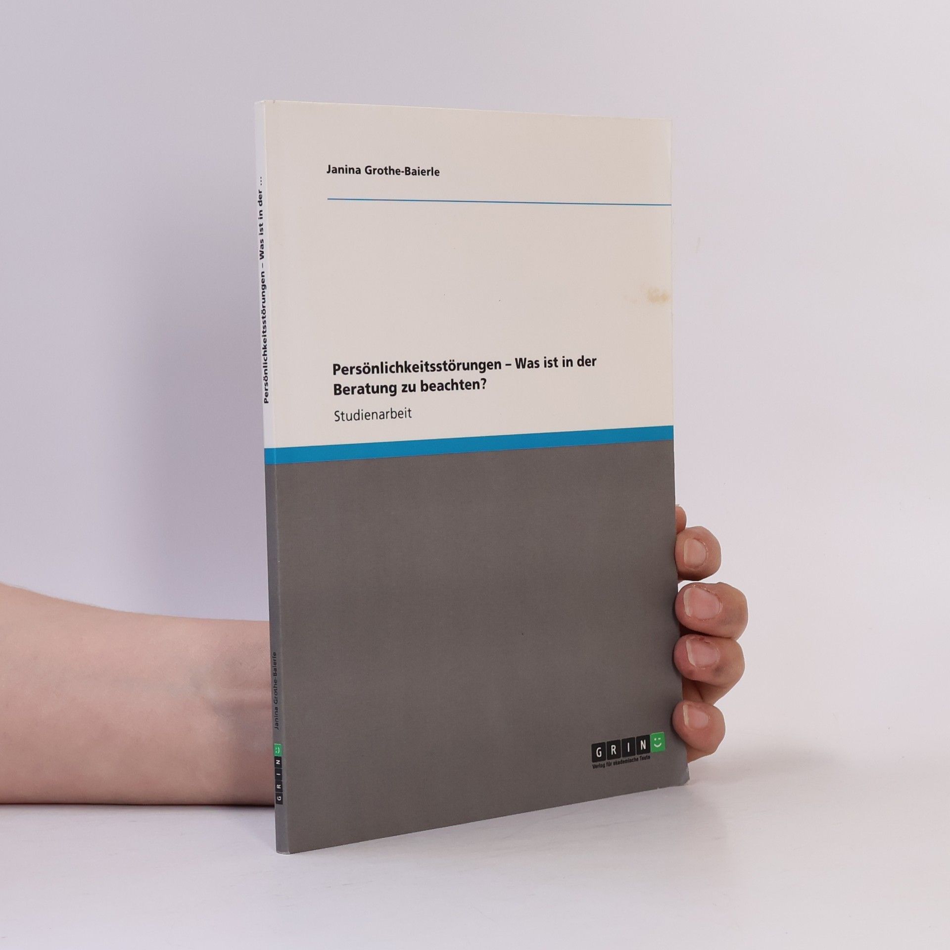 Janina Grothe-Baierle Persönlichkeitsstörungen Was ist in der Beratung zu beachten?