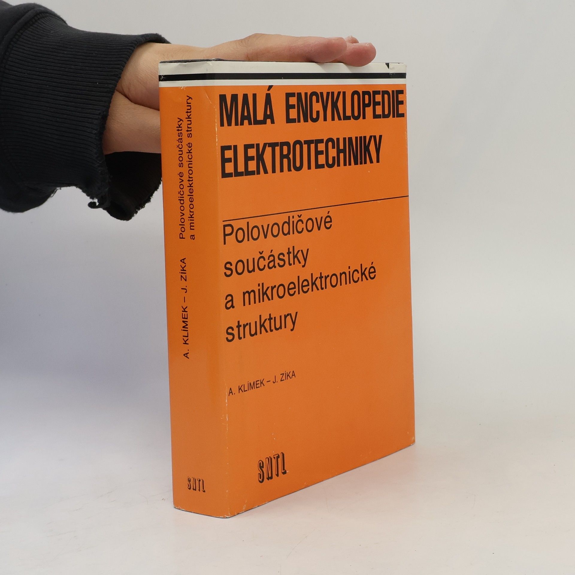 Adolf Klímek Málá encyklopedie elektrotechniky. Polovodičové součástky a mikroelektronické struktury