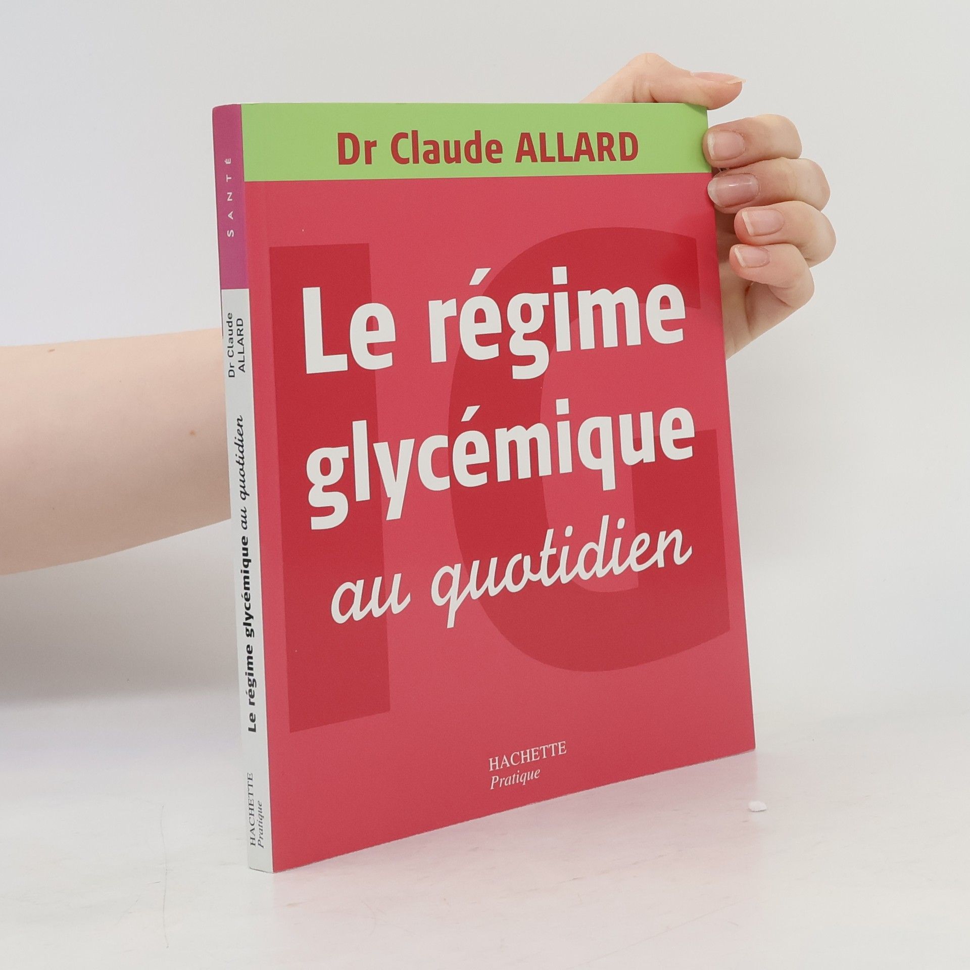 Claude Allard Le régime glycémique au quotidien