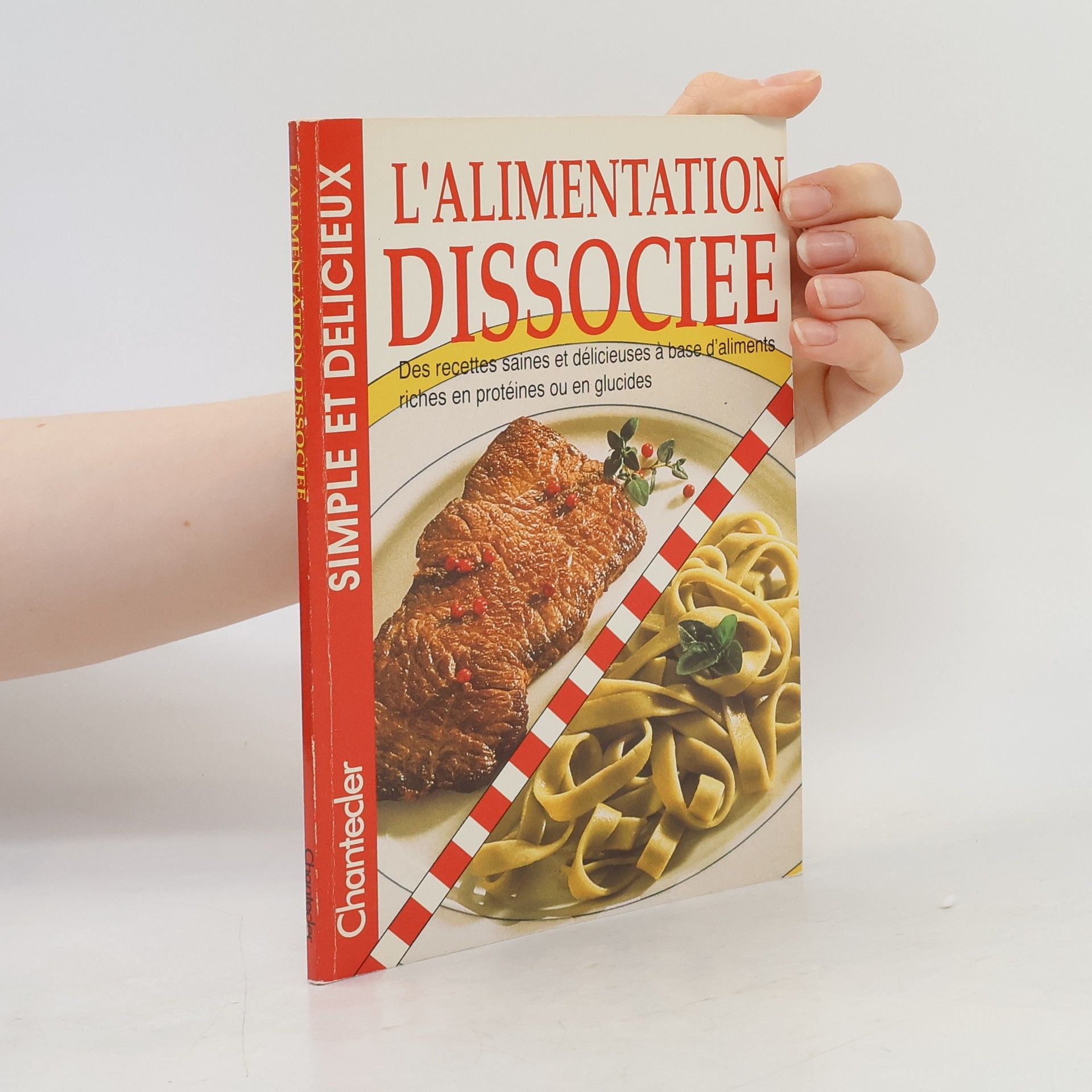 Sonja Carlsson Simple et délicieux - 27: L'alimentation dissociée