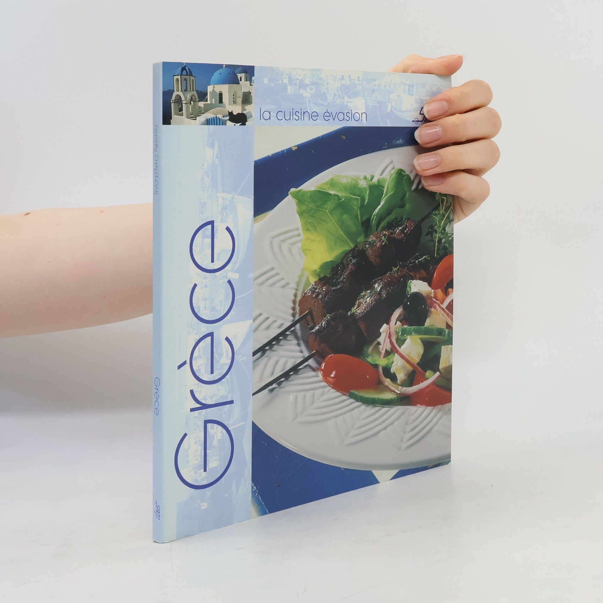 Various authors Grece. La cuisine evasion