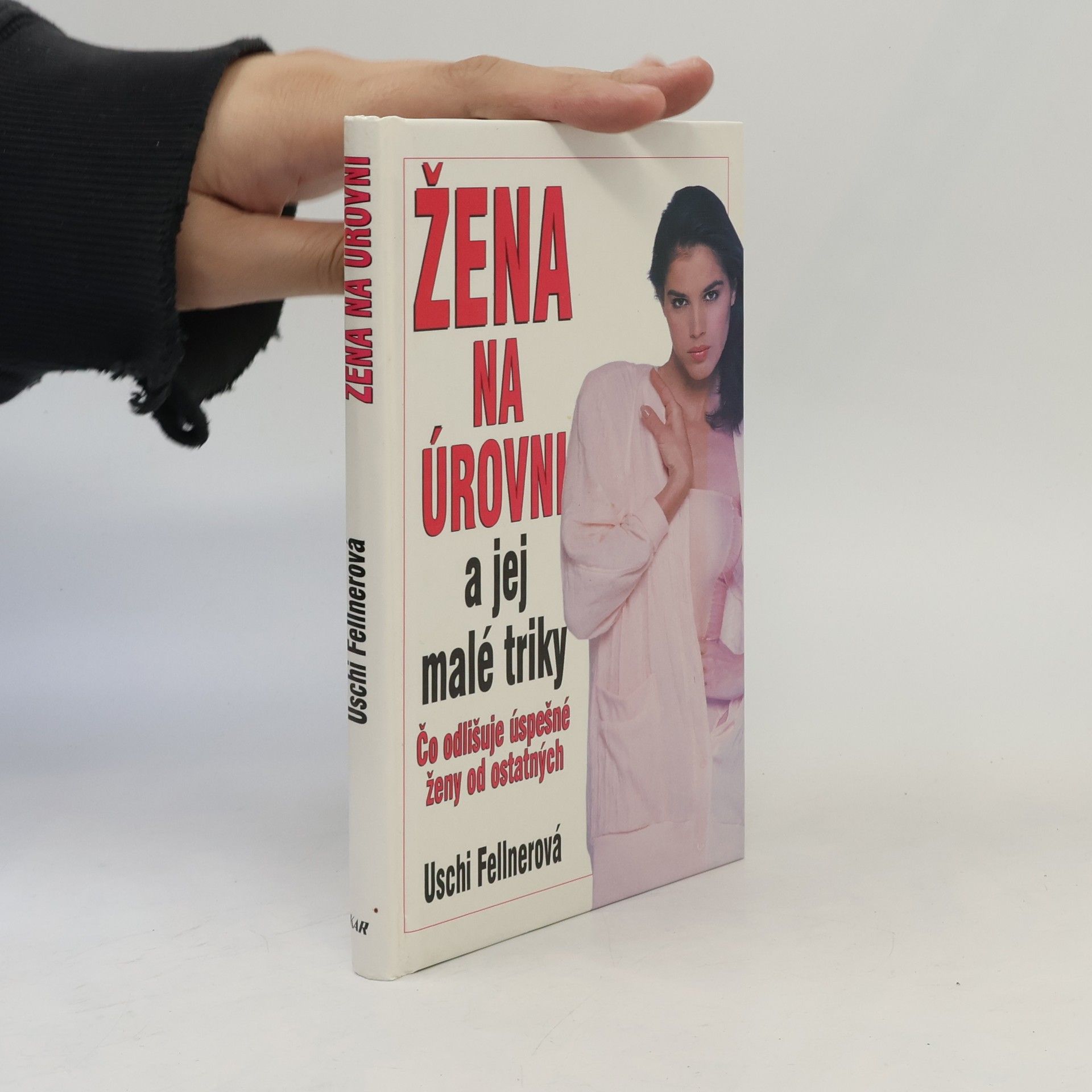 Uschi Fellner Žena na úrovni a jej malé triky