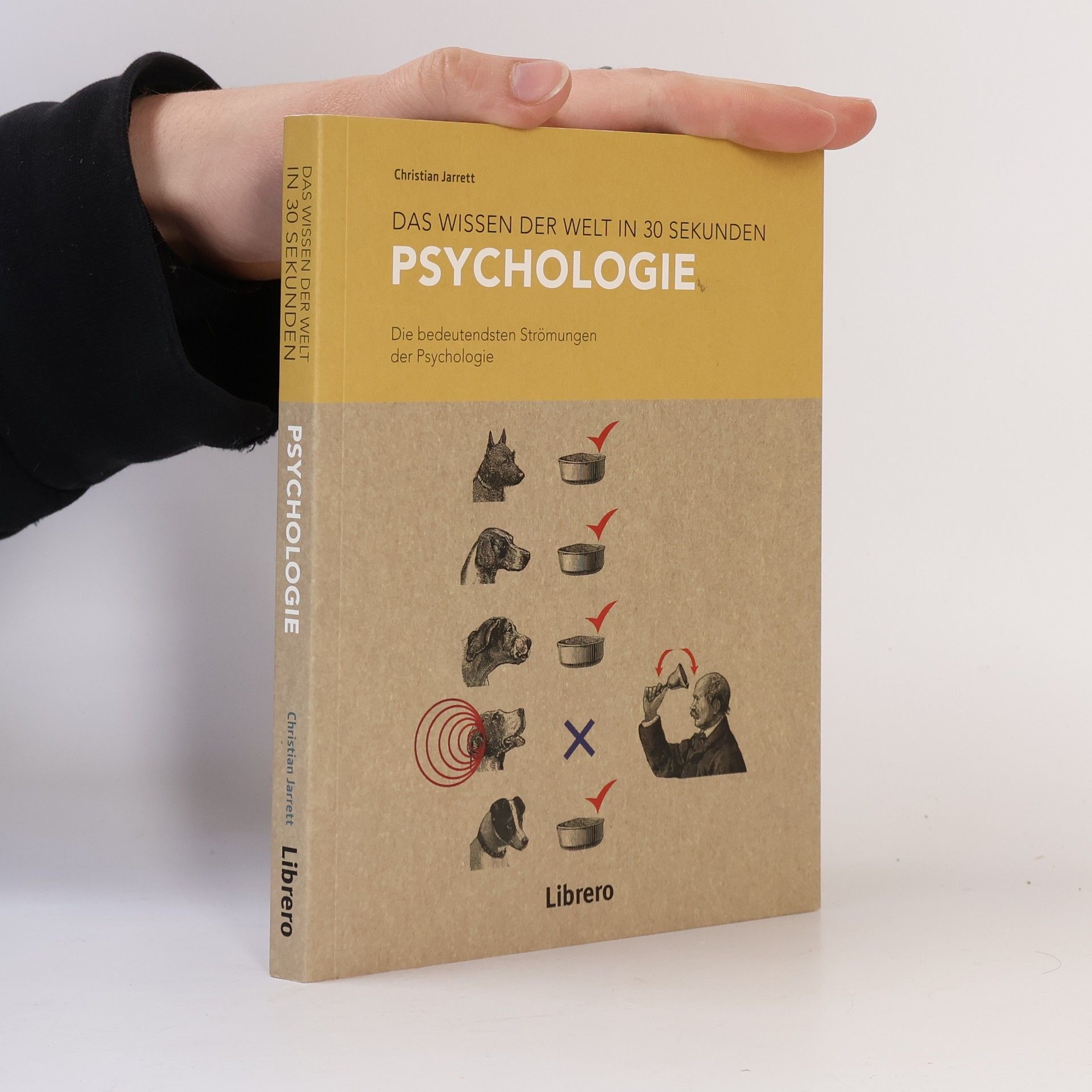 Christian Jarrett Psychologie: Das Wissen der Welt in 30 Sekunden. Die beudeutendsten Stromungen der Psychologie.