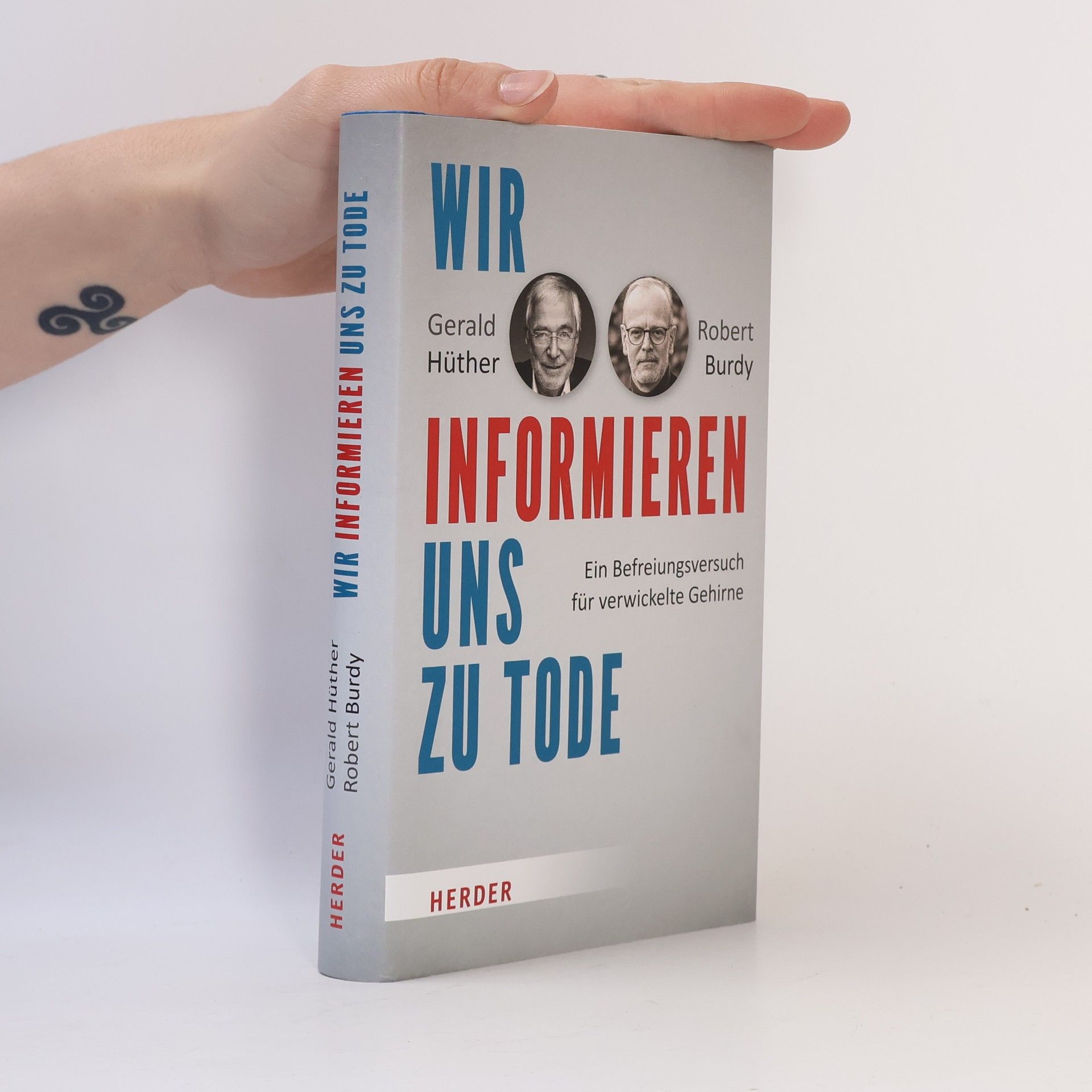 Gerald Hüther Wir informieren uns zu Tode