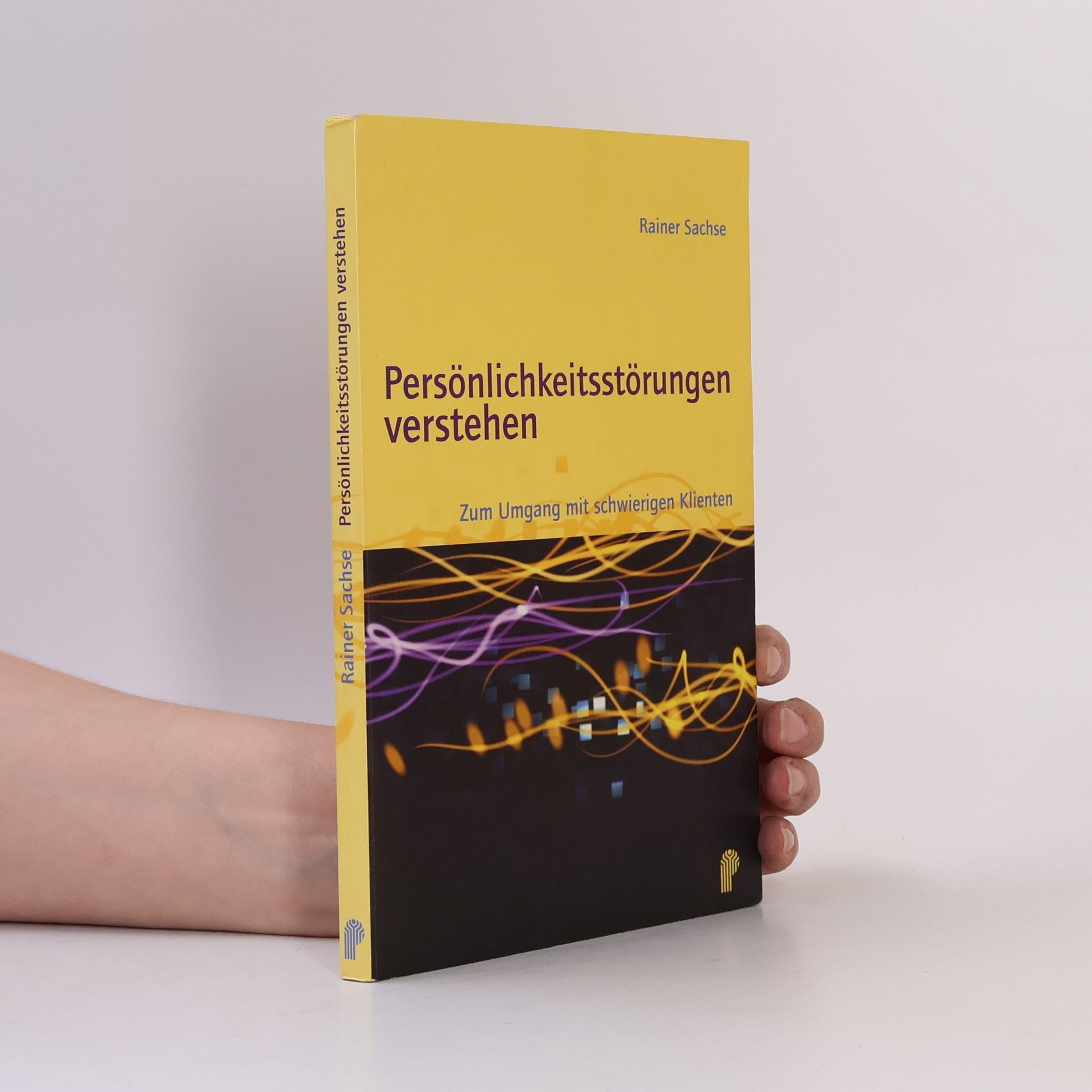 Rainer Sachse Persönlichkeitsstörungen verstehen